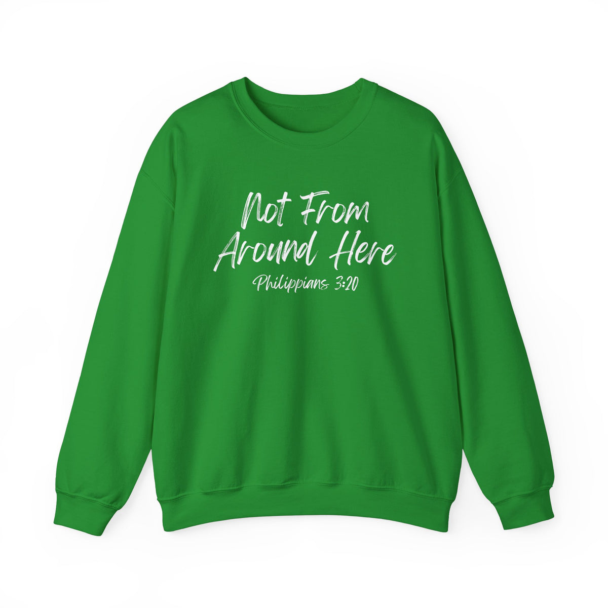 Not From Around Here- Unisex Heavy Blend™ Crewneck Sweatshirt