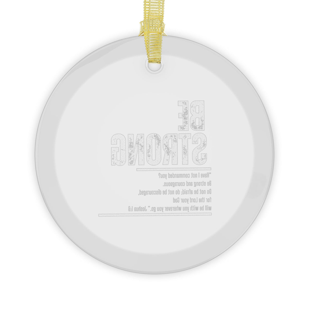 Be Strong Glass Ornaments