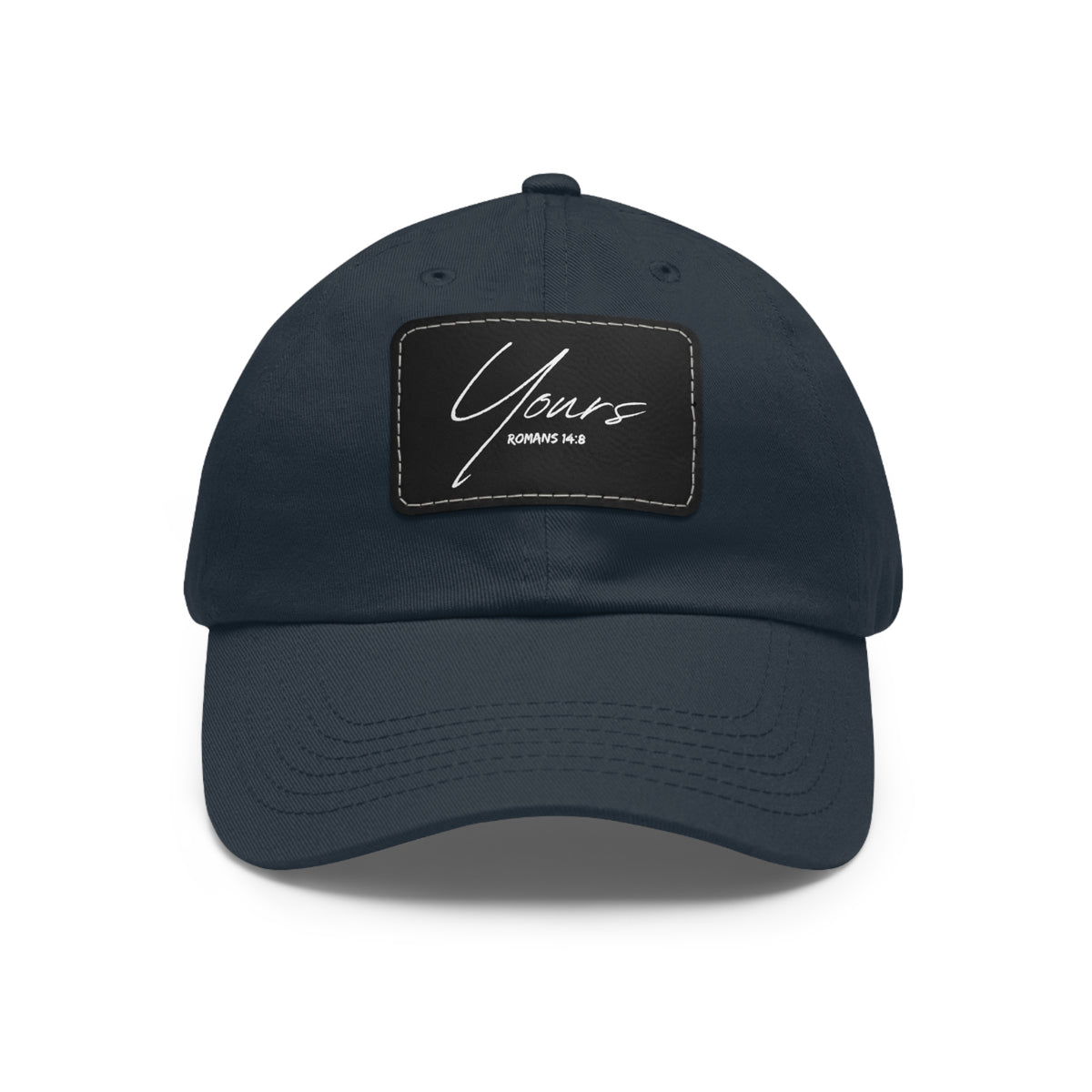 Yours- Dad Hat with Leather Patch (Rectangle)