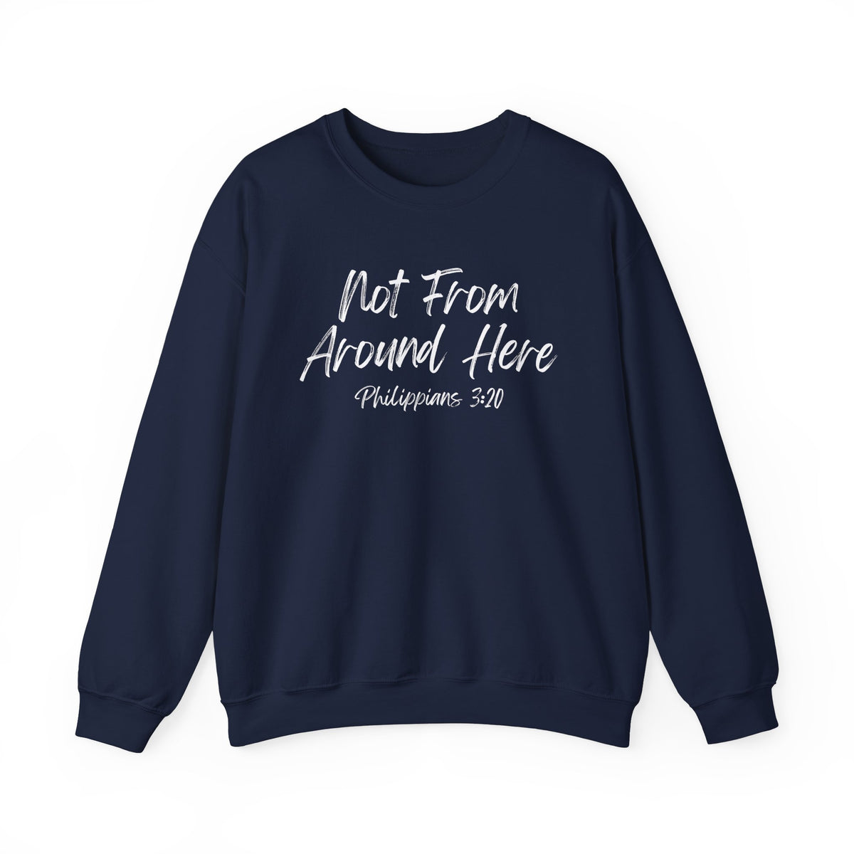 Not From Around Here- Unisex Heavy Blend™ Crewneck Sweatshirt