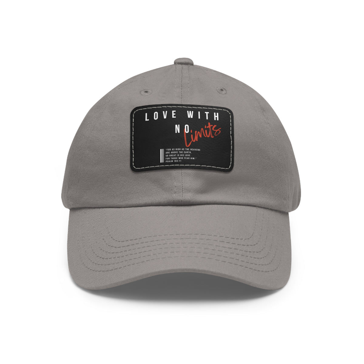 Love With No Limits- Dad Hat with Leather Patch (Rectangle)