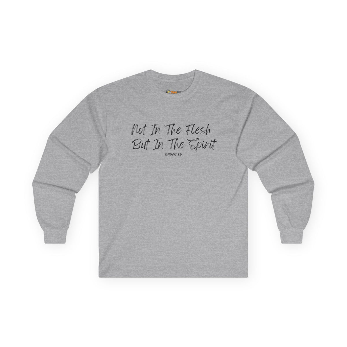Not in the Flesh but in The Spirit- Unisex Ultra Cotton Long Sleeve Tee