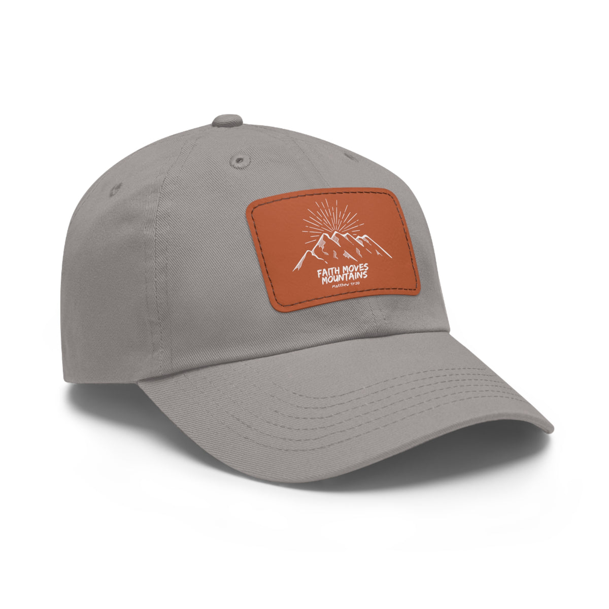 Faith Moves Mountains- Dad Hat with Leather Patch (Rectangle)