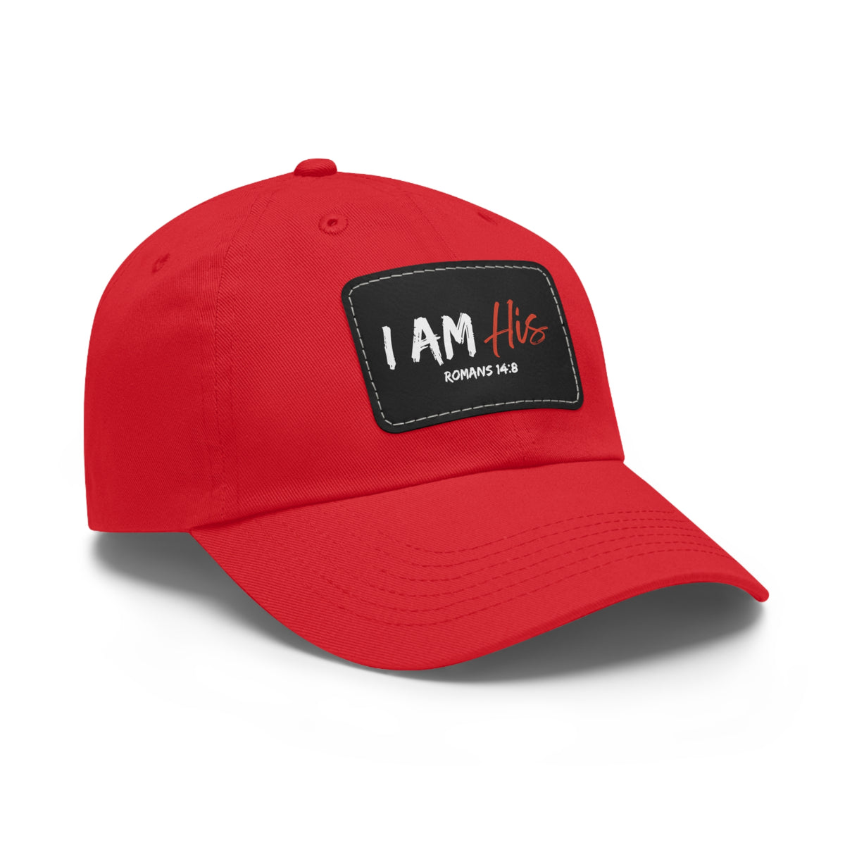 I Am His- Dad Hat with Leather Patch (Rectangle)