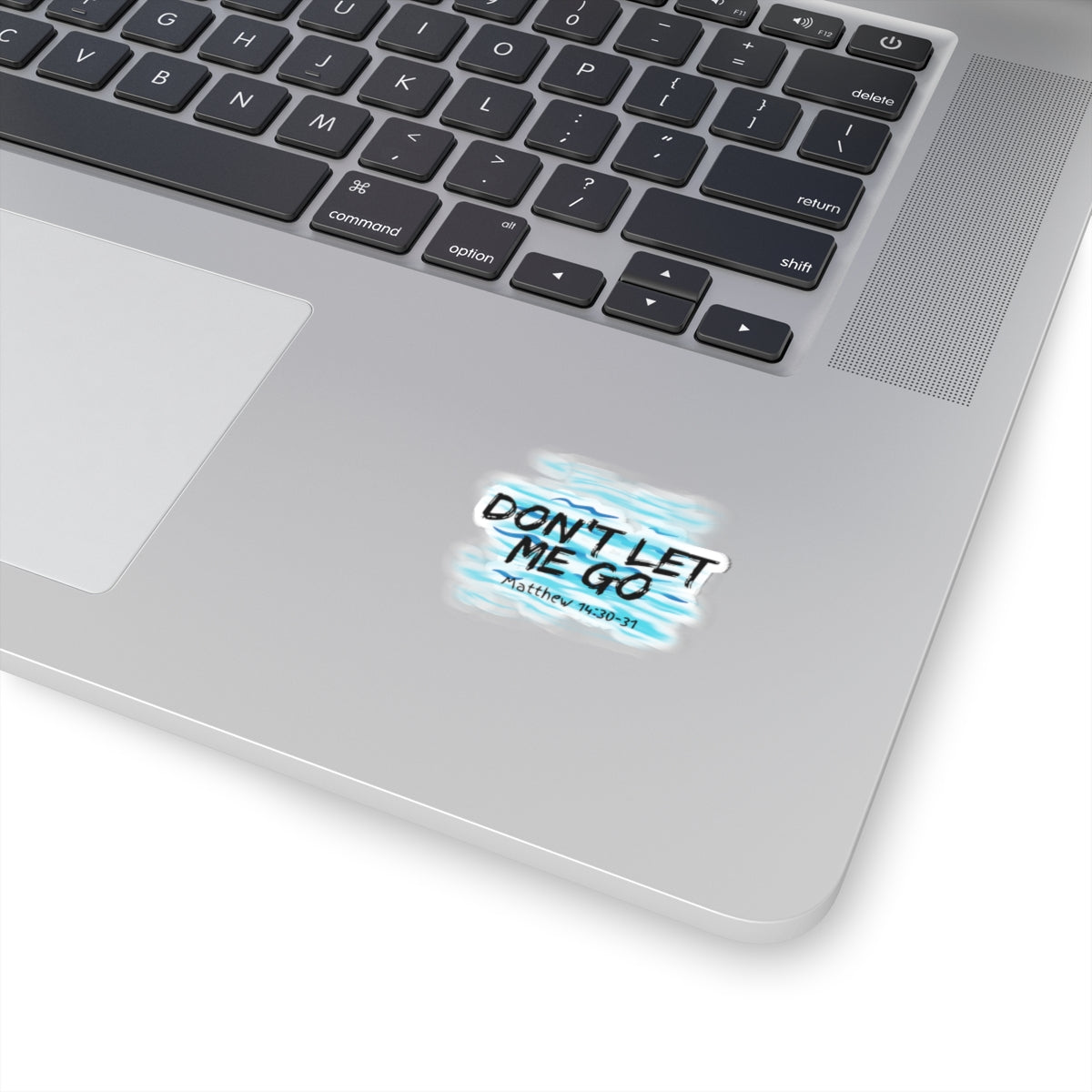 Don't Let Me Go- Kiss-Cut Stickers