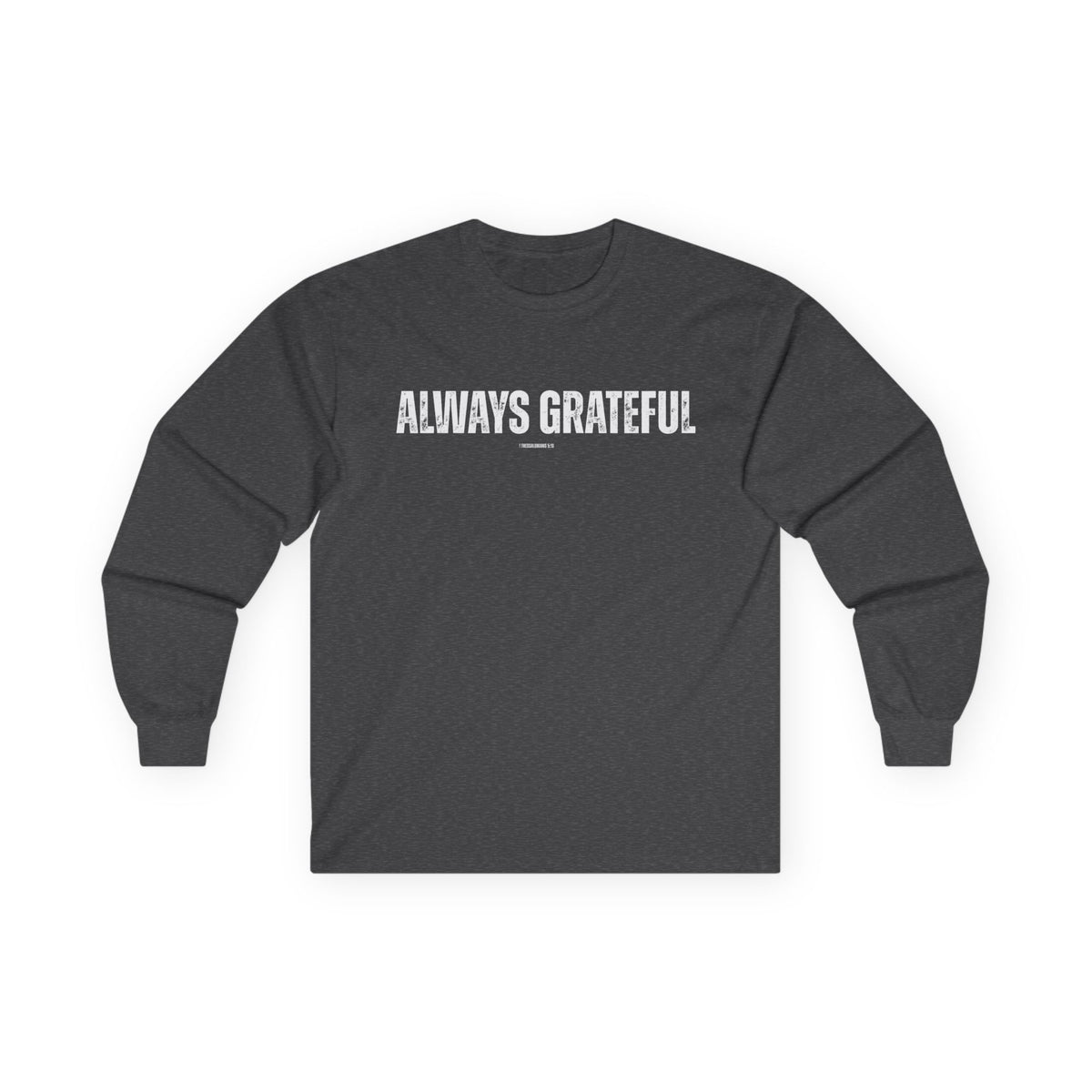 Always Grateful | Men's Ultra Cotton Long Sleeve Tee