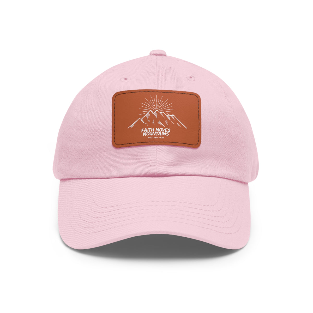 Faith Moves Mountains- Dad Hat with Leather Patch (Rectangle)
