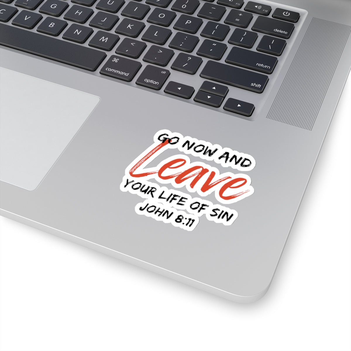 Go Now and Leave Your Life of Sin- Kiss-Cut Stickers