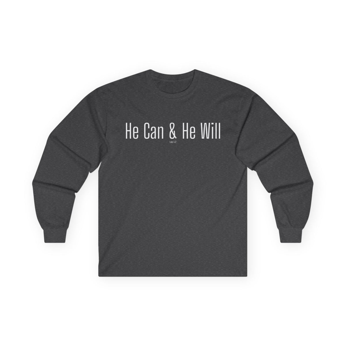 He Can & He Will | Men's Ultra Cotton Long Sleeve Tee