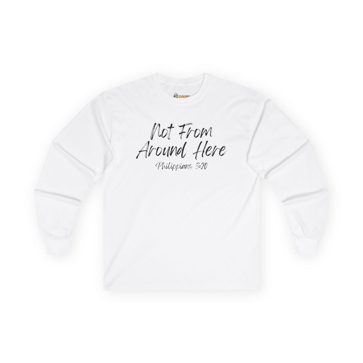 Not From Around Here- Unisex Ultra Cotton Long Sleeve Tee