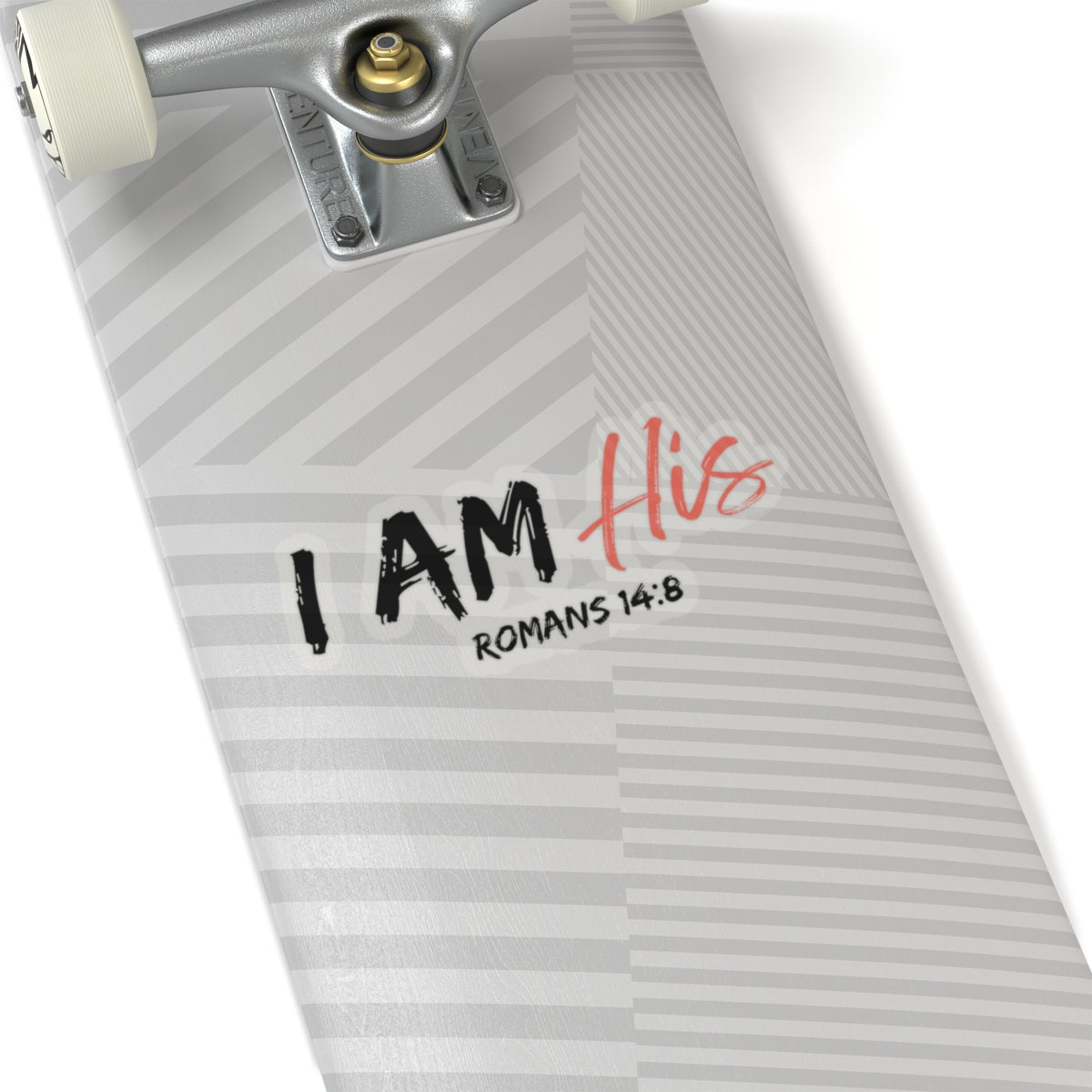 I Am His- Sticker