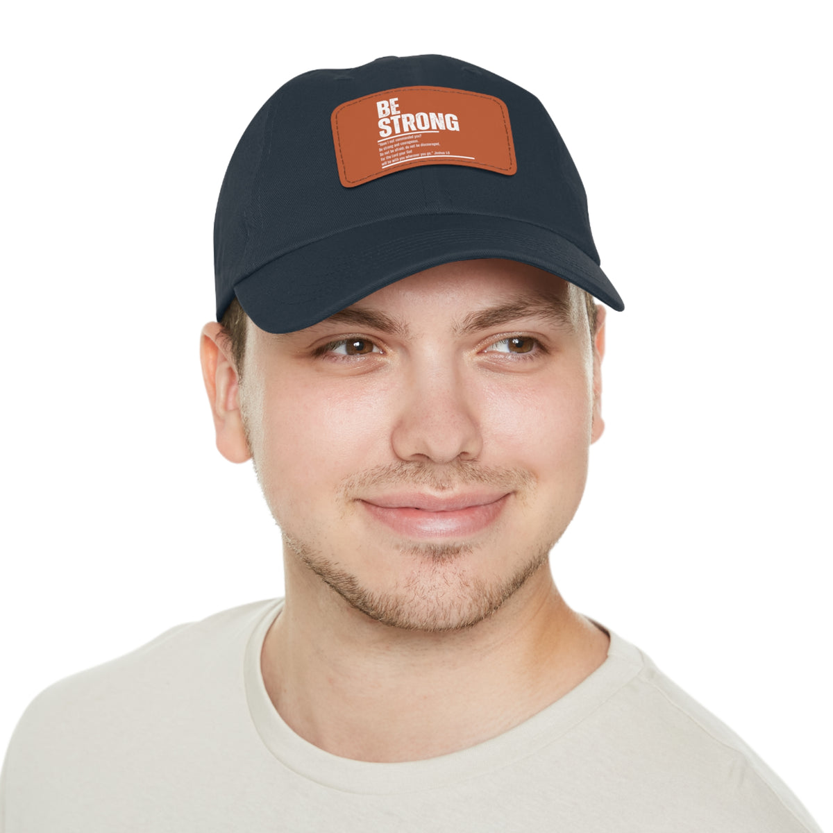 Be Strong- Dad Hat with Leather Patch (Rectangle)
