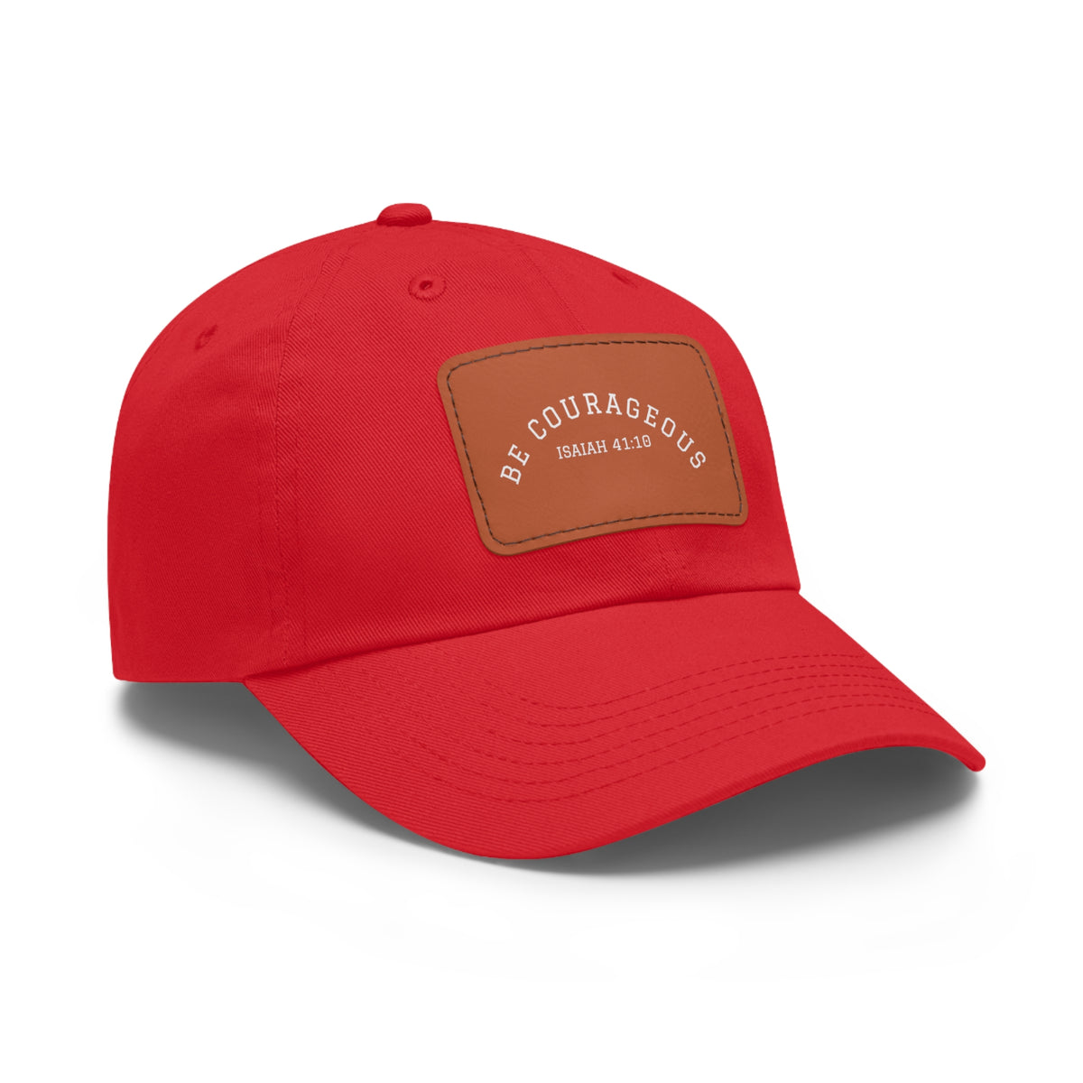 Be Courageous- Dad Hat with Leather Patch (Rectangle)