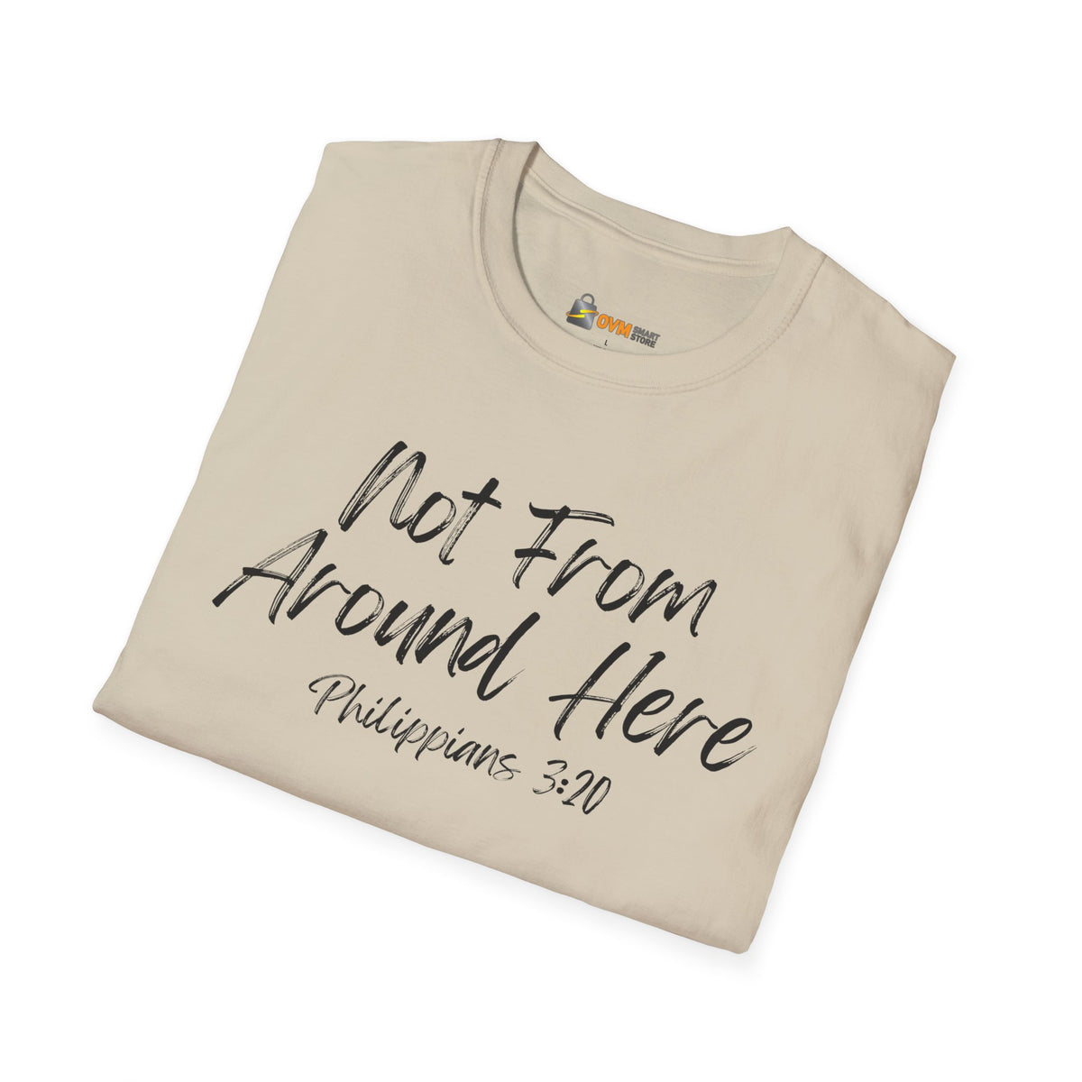 Not From Around Here- Unisex Softstyle T-Shirt