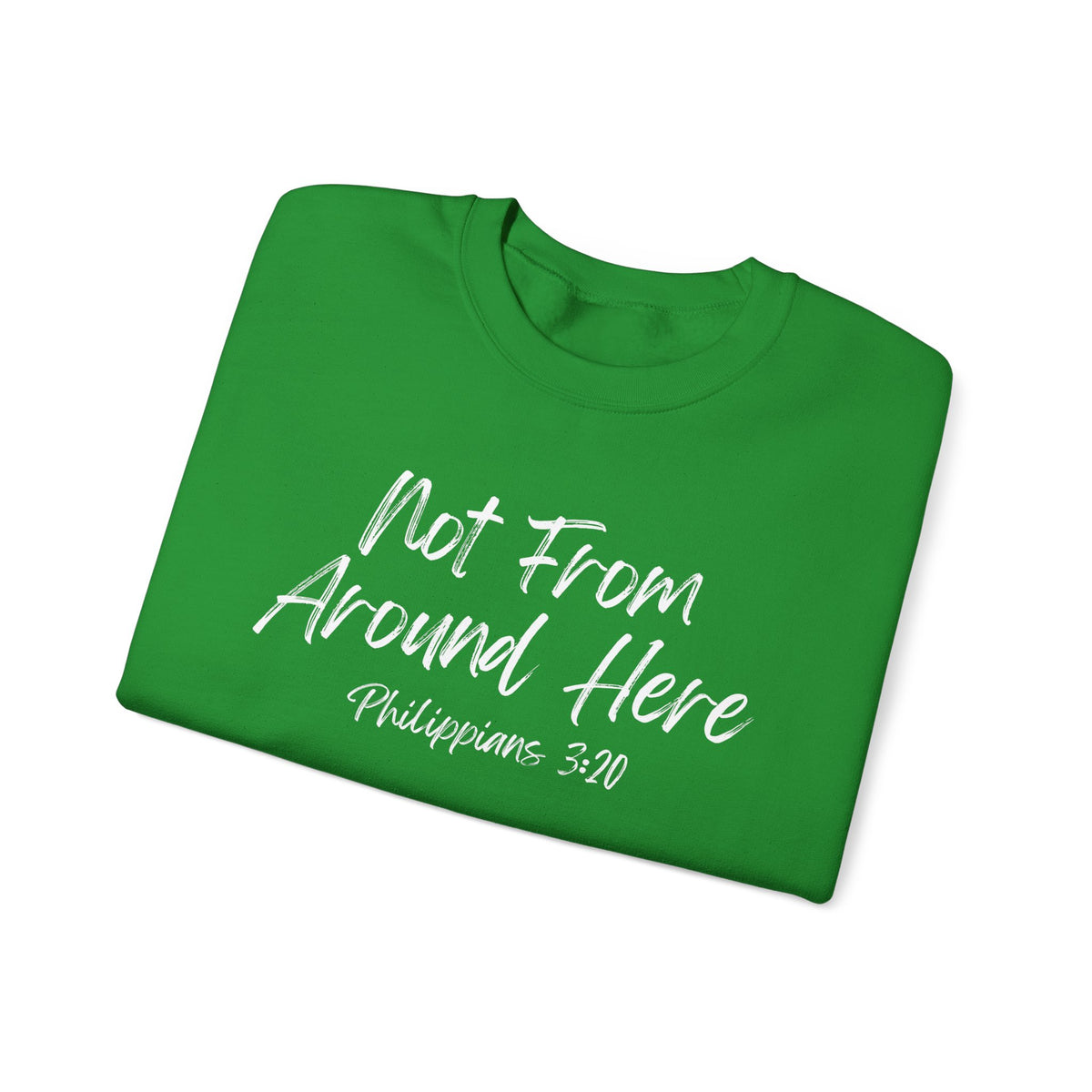 Not From Around Here- Unisex Heavy Blend™ Crewneck Sweatshirt