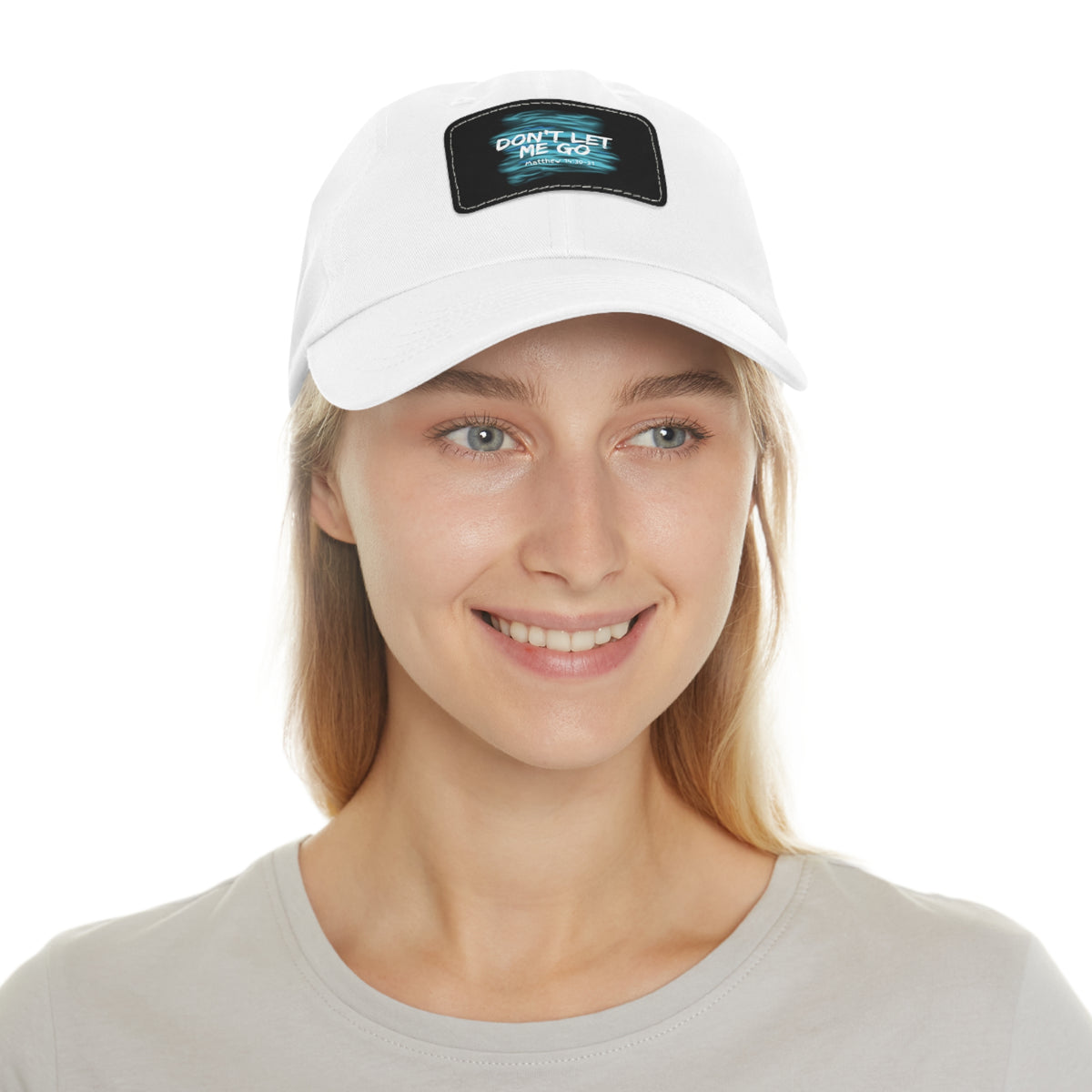 Don't Let Me Go- Dad Hat with Leather Patch (Rectangle)