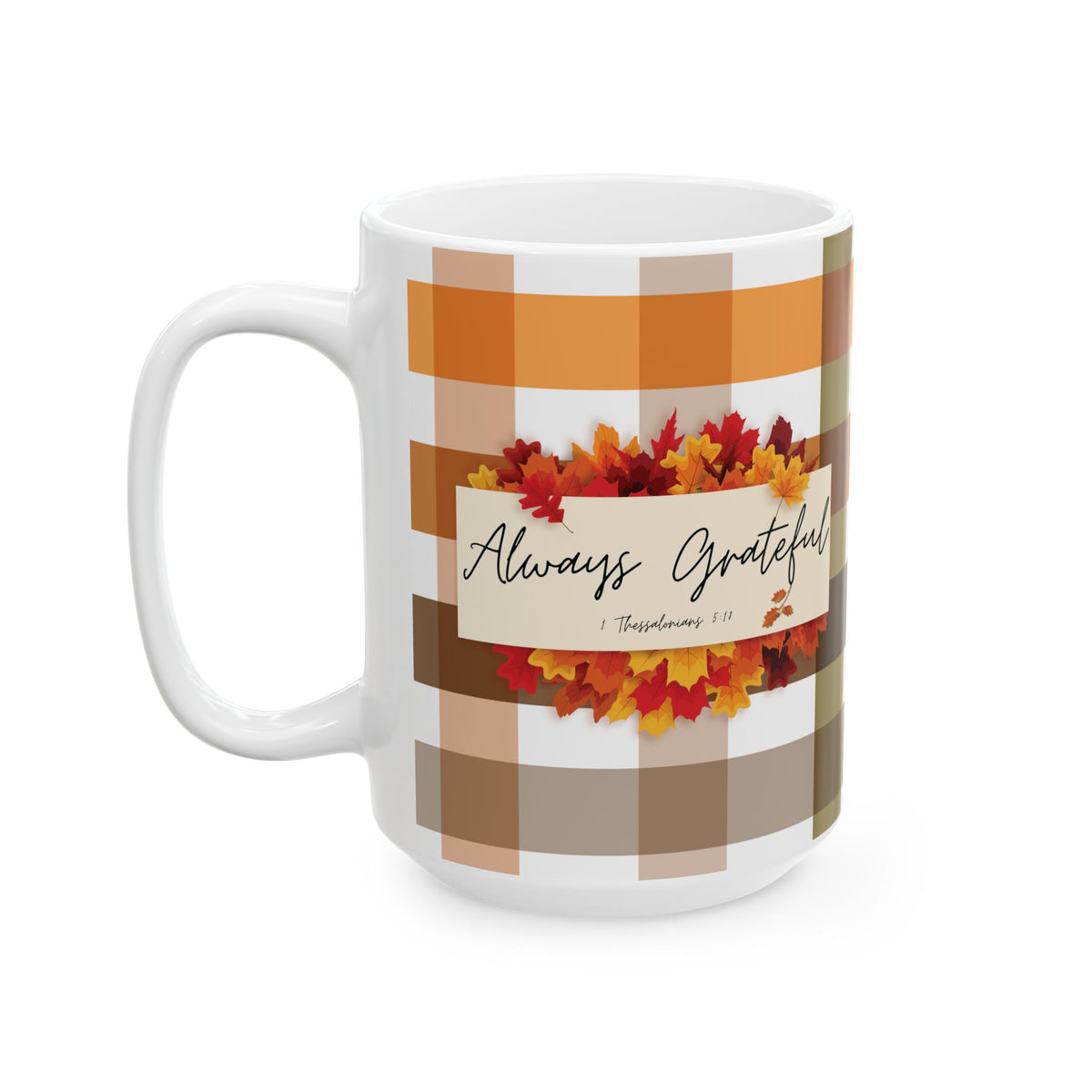 Always Grateful | Ceramic Mug, (11oz, 15oz)