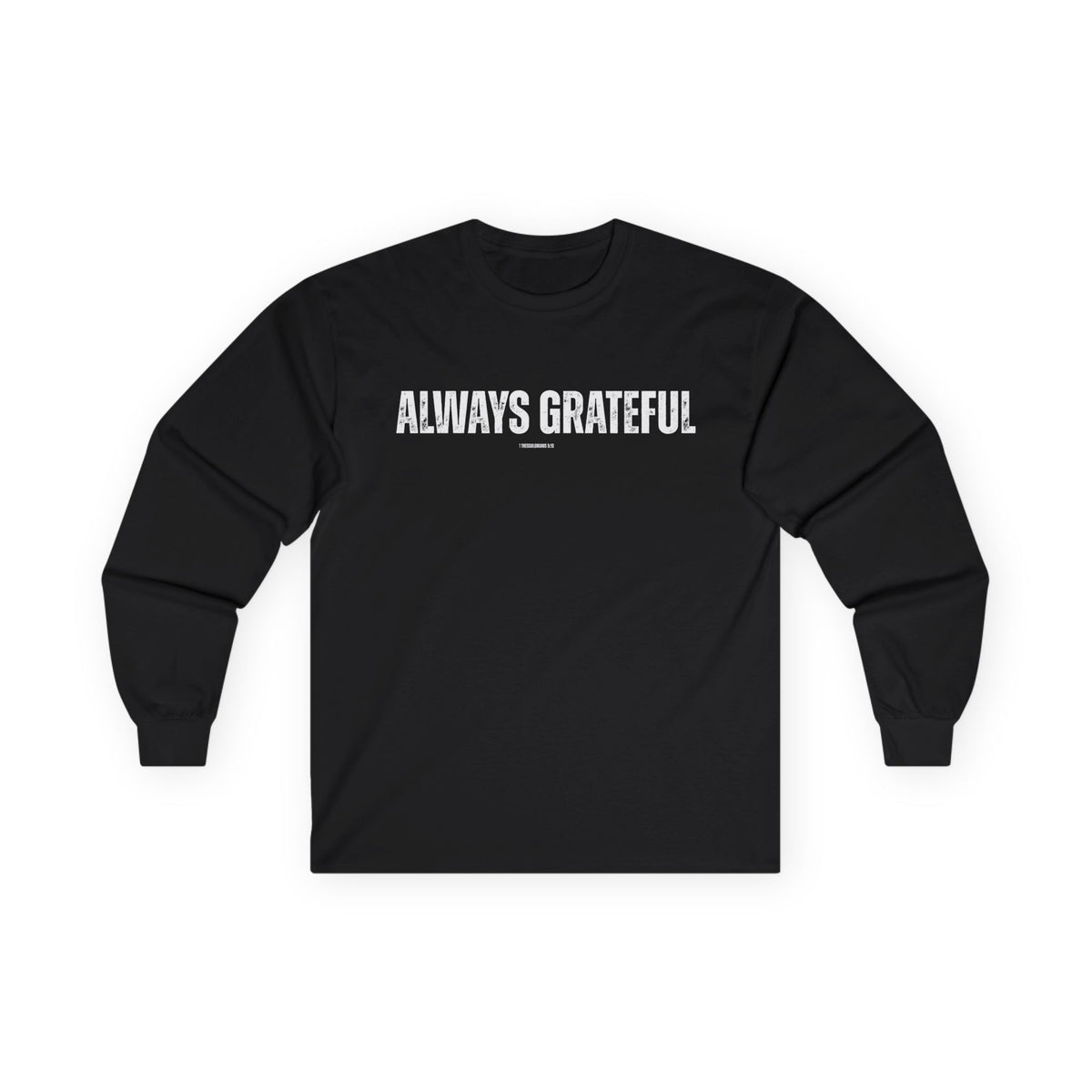 Always Grateful | Men's Ultra Cotton Long Sleeve Tee
