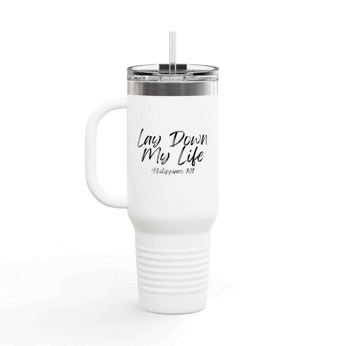 Lay Down My Life- Insulated Travel Mug, 40oz