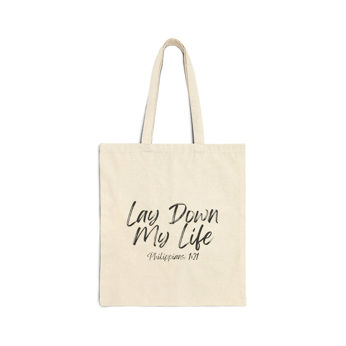Lay Down My Life- Cotton Canvas Tote Bag