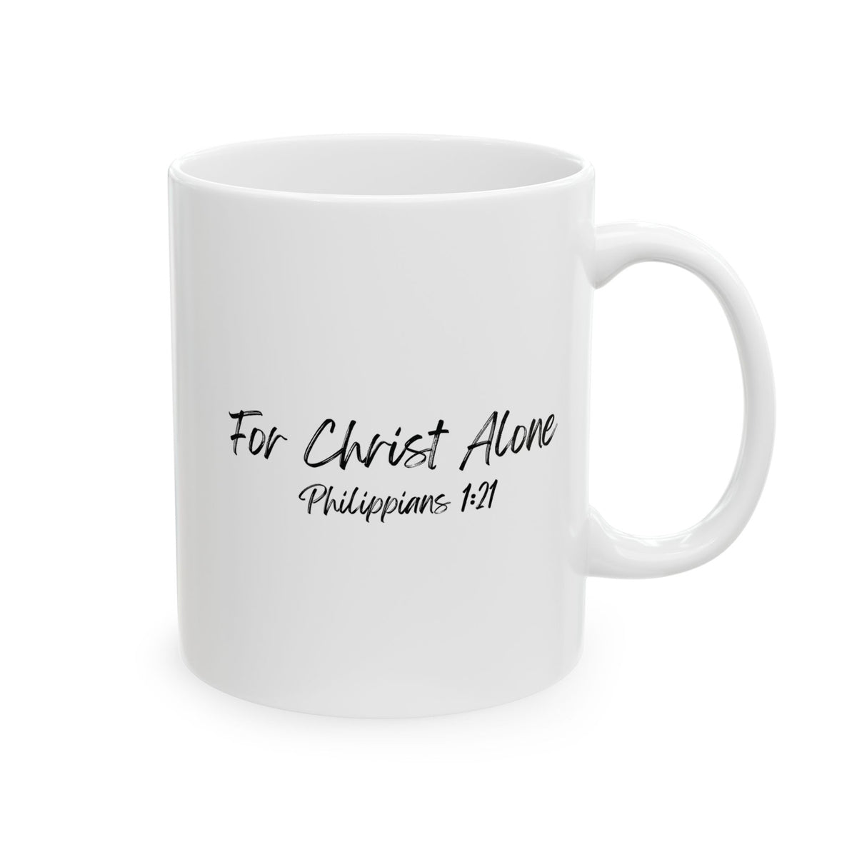 For Christ Alone- Ceramic Mug, (11oz, 15oz)
