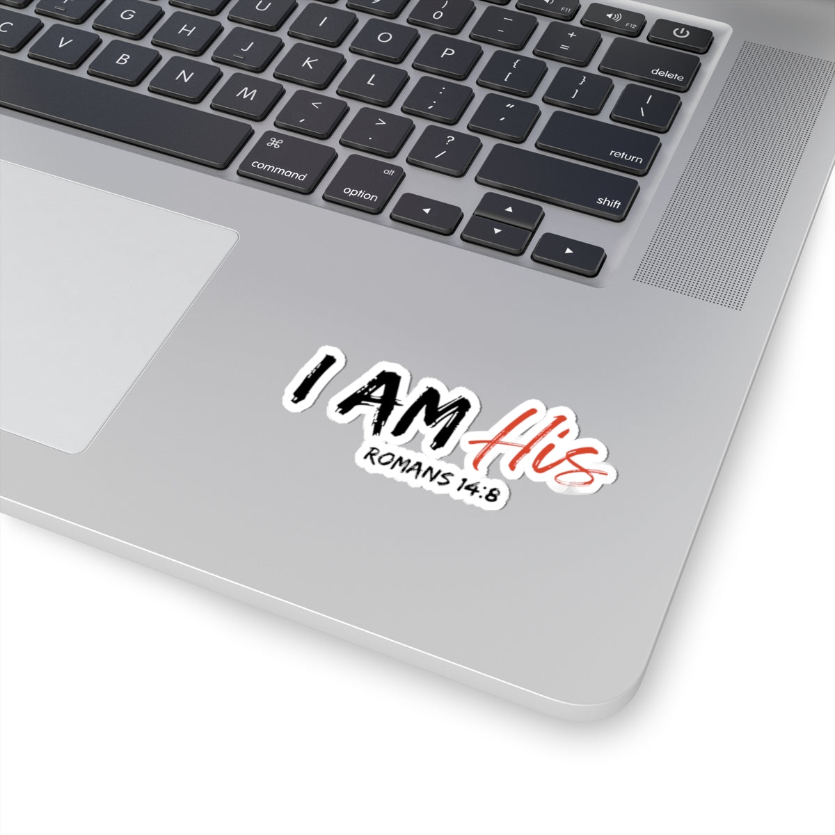 I Am His- Sticker