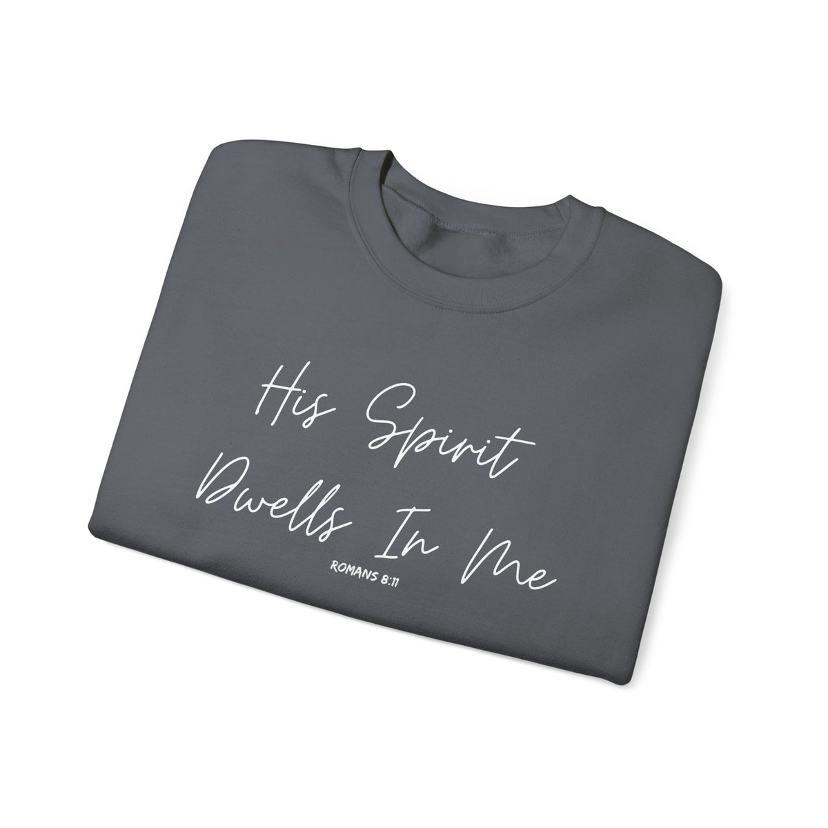 His Spirit Dwells In Me- Unisex Heavy Blend™ Crewneck Sweatshirt