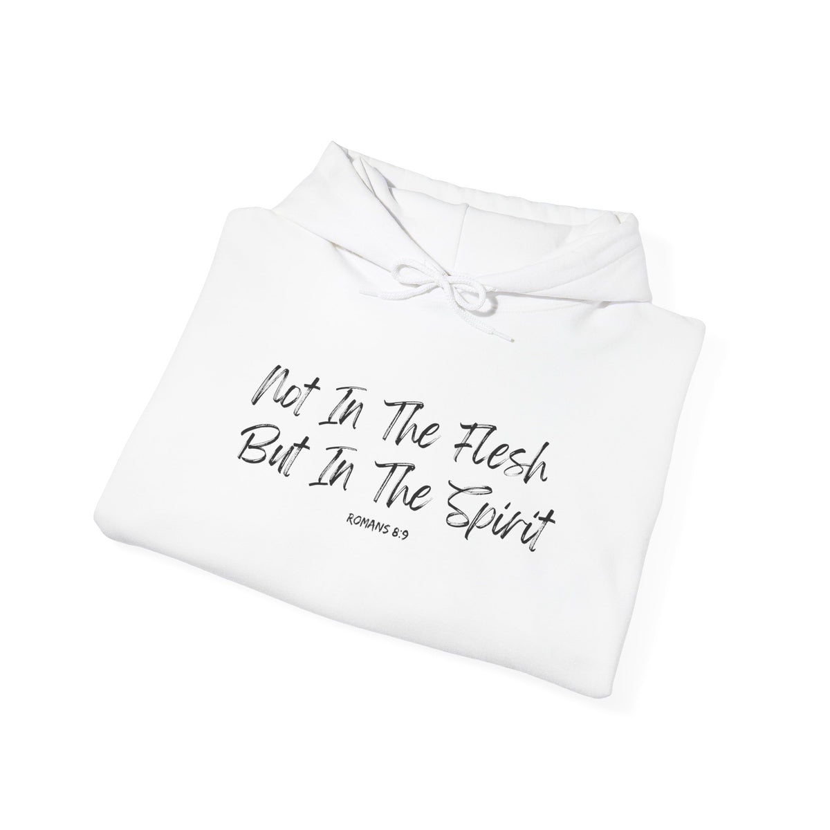 Not in the Flesh but in The Spirit- Unisex Heavy Blend™ Hooded Sweatshirt