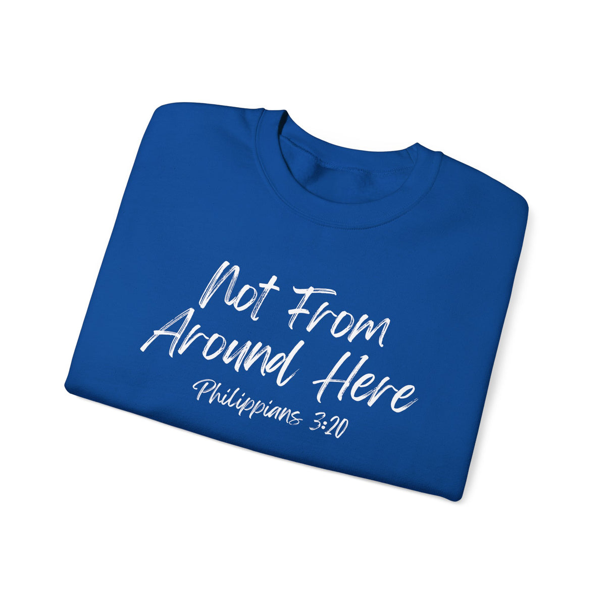 Not From Around Here- Unisex Heavy Blend™ Crewneck Sweatshirt