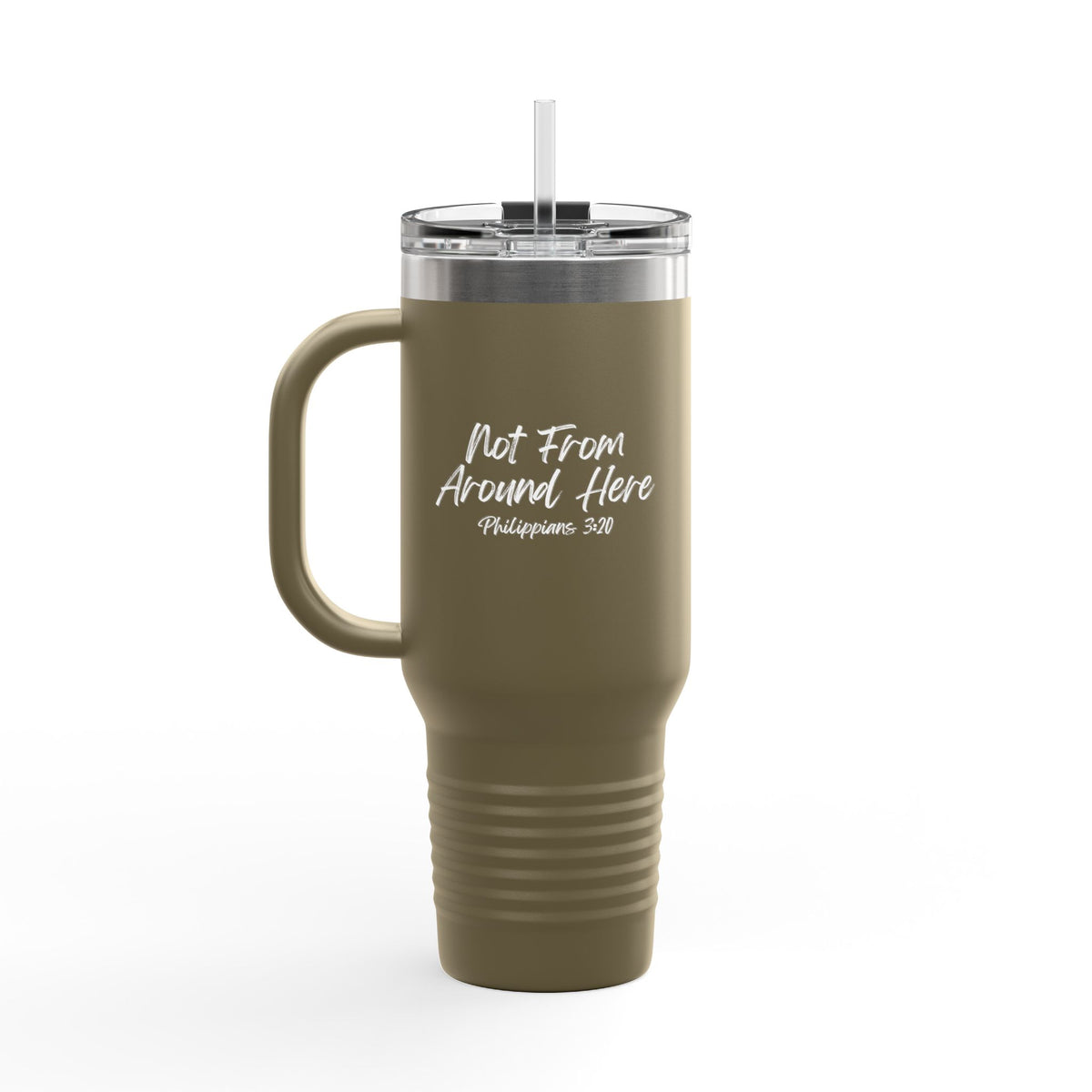 Not From Around Here- Insulated Travel Mug, 40oz