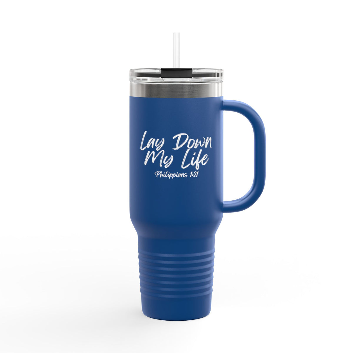 Lay Down My Life- Insulated Travel Mug, 40oz