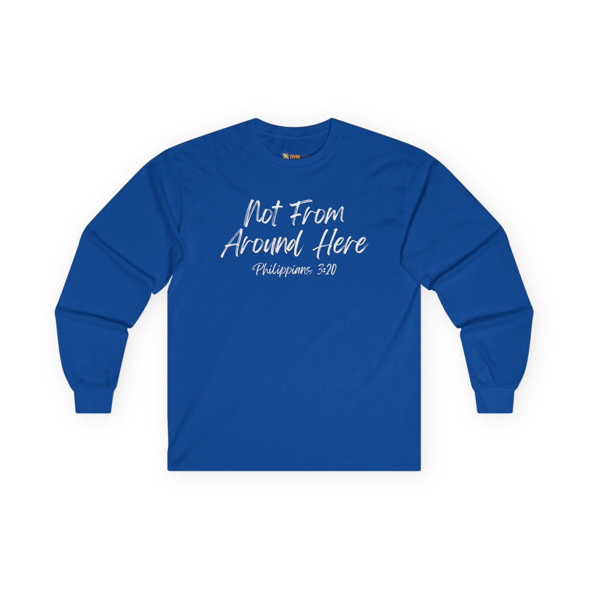 Not From Around Here- Unisex Ultra Cotton Long Sleeve Tee