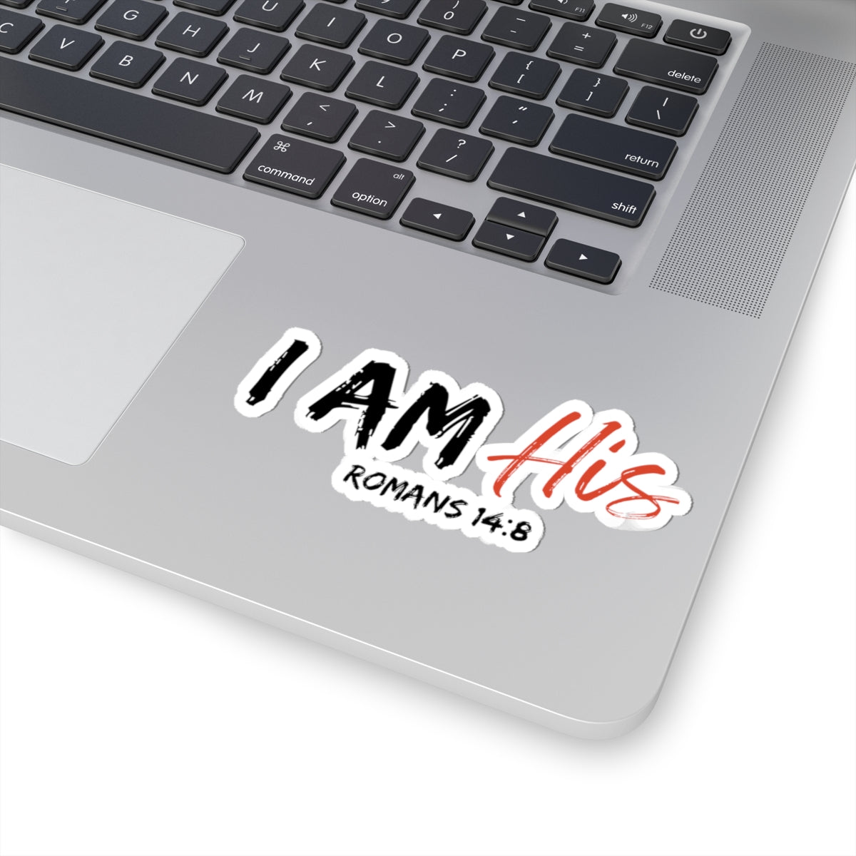 I Am His- Sticker