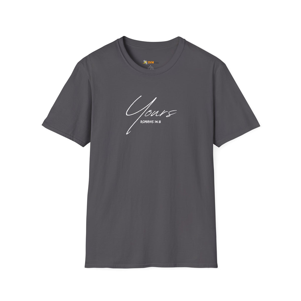 Yours- Unisex Softstyle T-Shirt