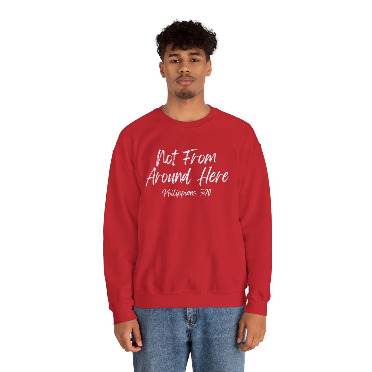 Not From Around Here- Unisex Heavy Blend™ Crewneck Sweatshirt