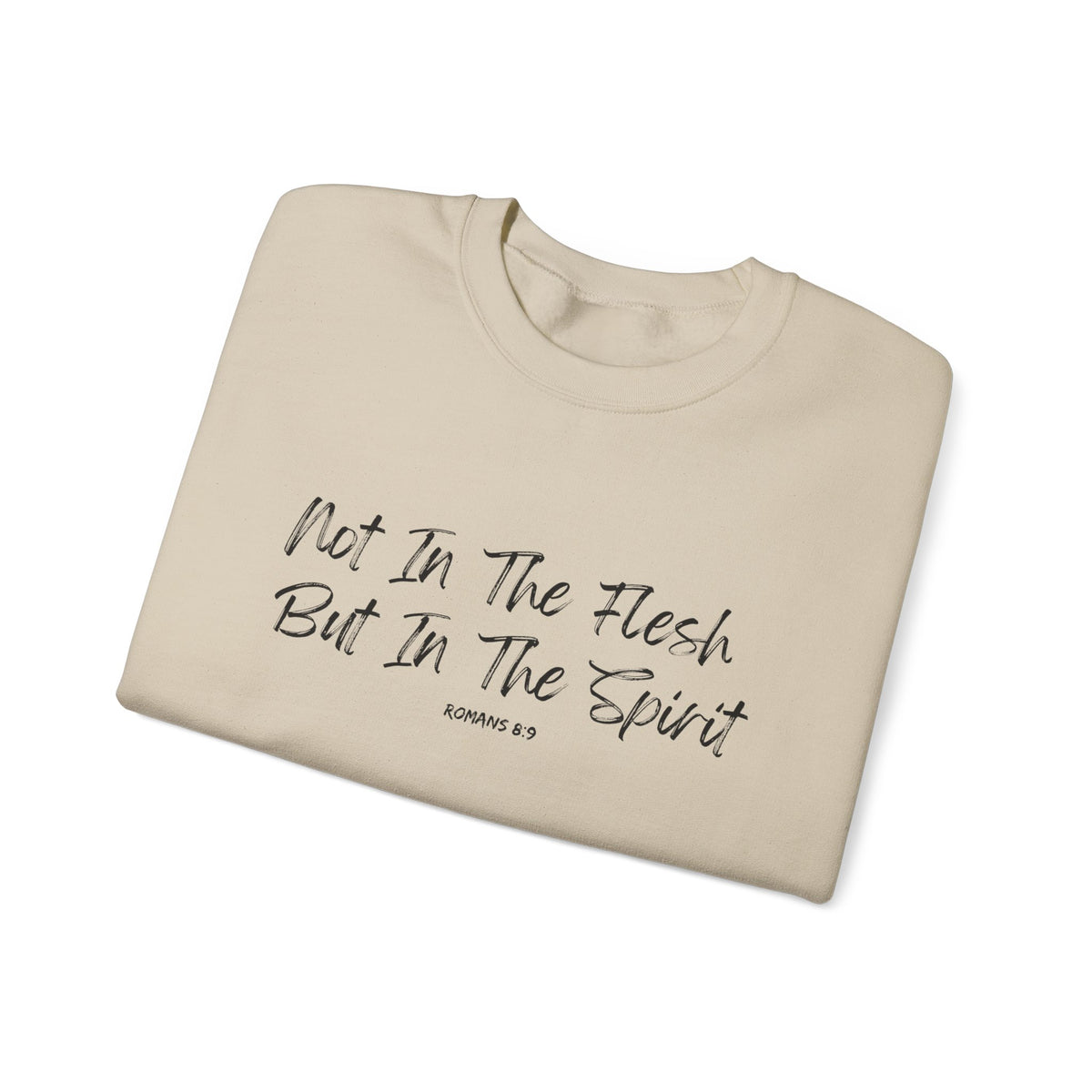 Not in the Flesh but in The Spirit- Unisex Heavy Blend™ Crewneck Sweatshirt