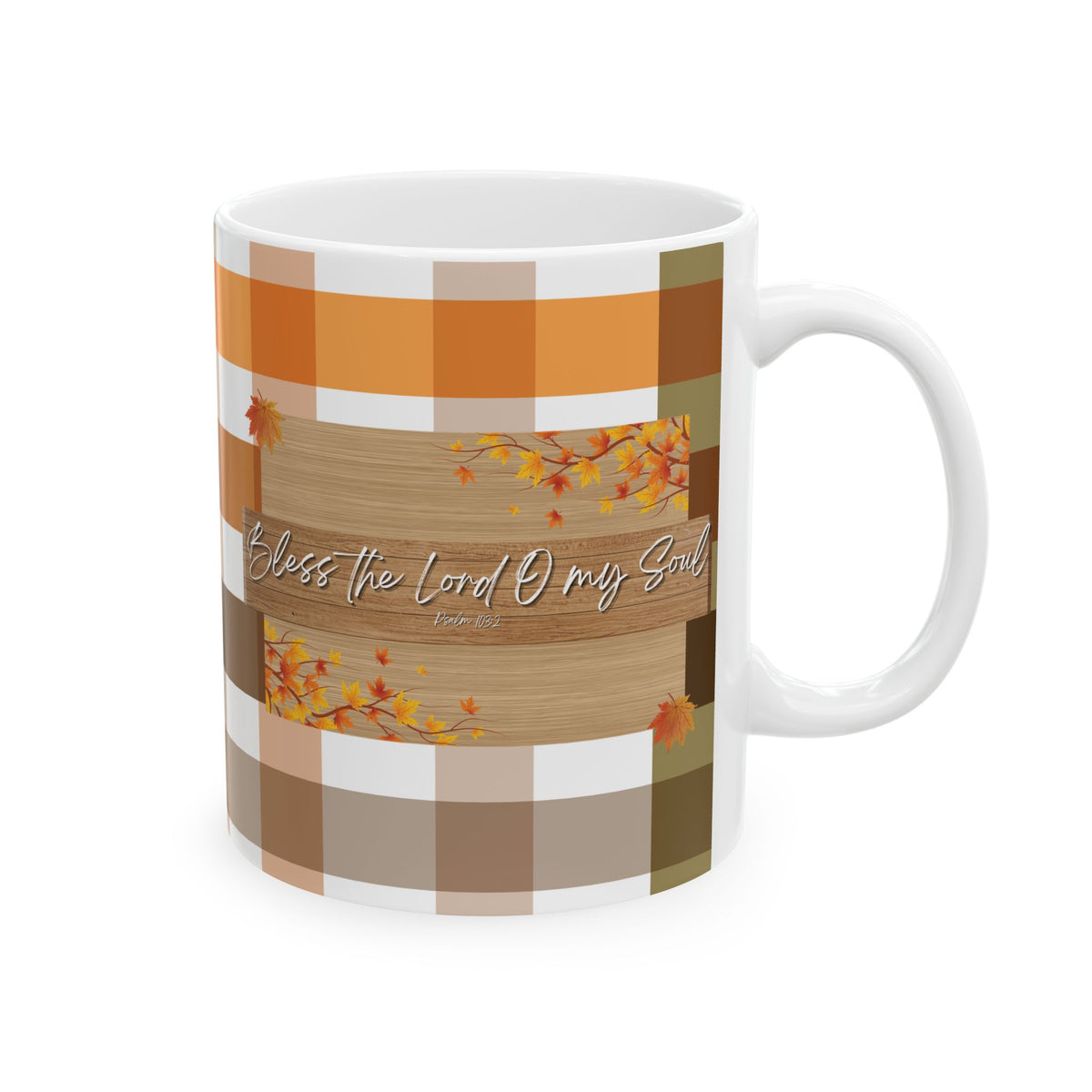 Bless The Lord O My Soul | Ceramic Mug, (11oz, 15oz)