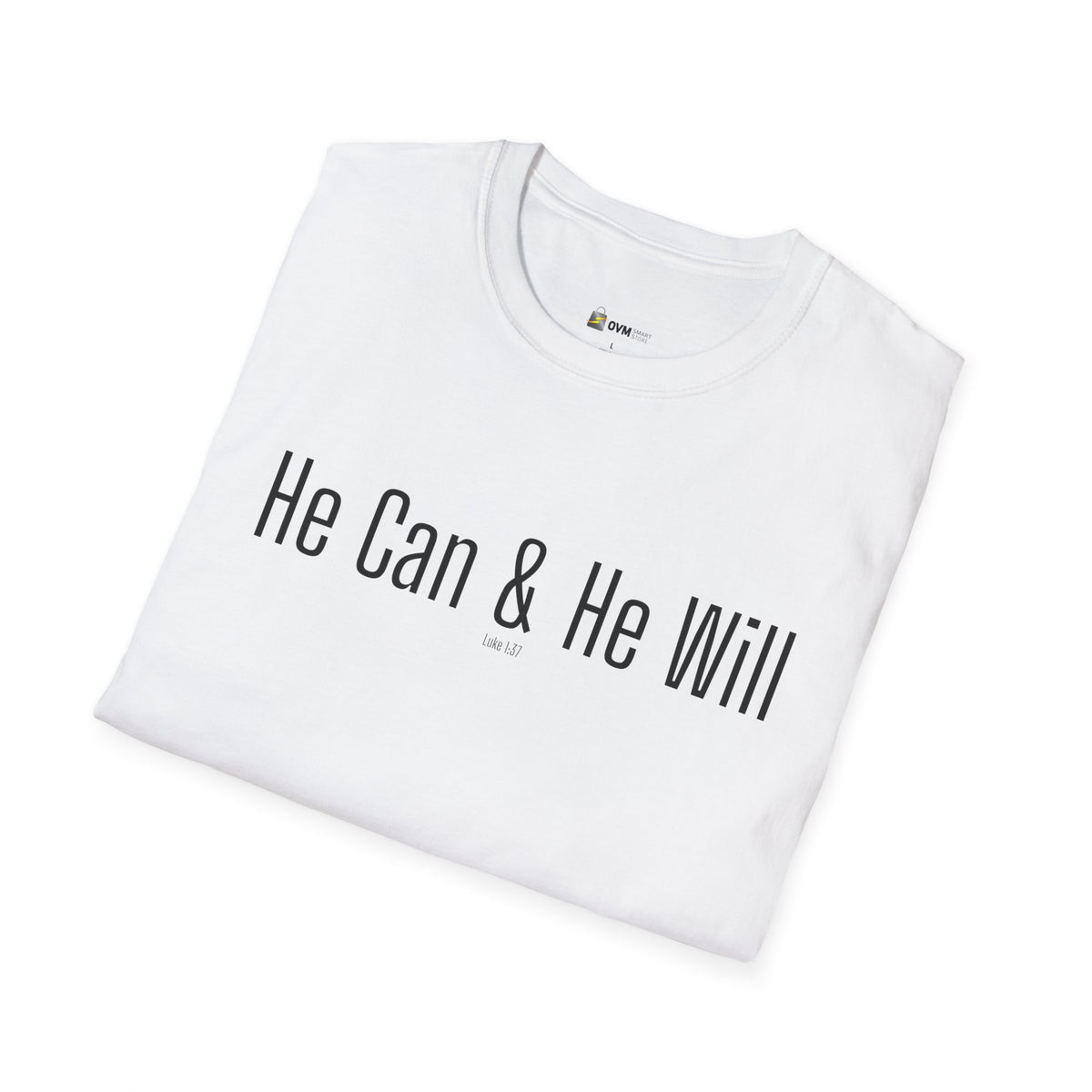 He Can & He Will | Men's Softstyle T-Shirt
