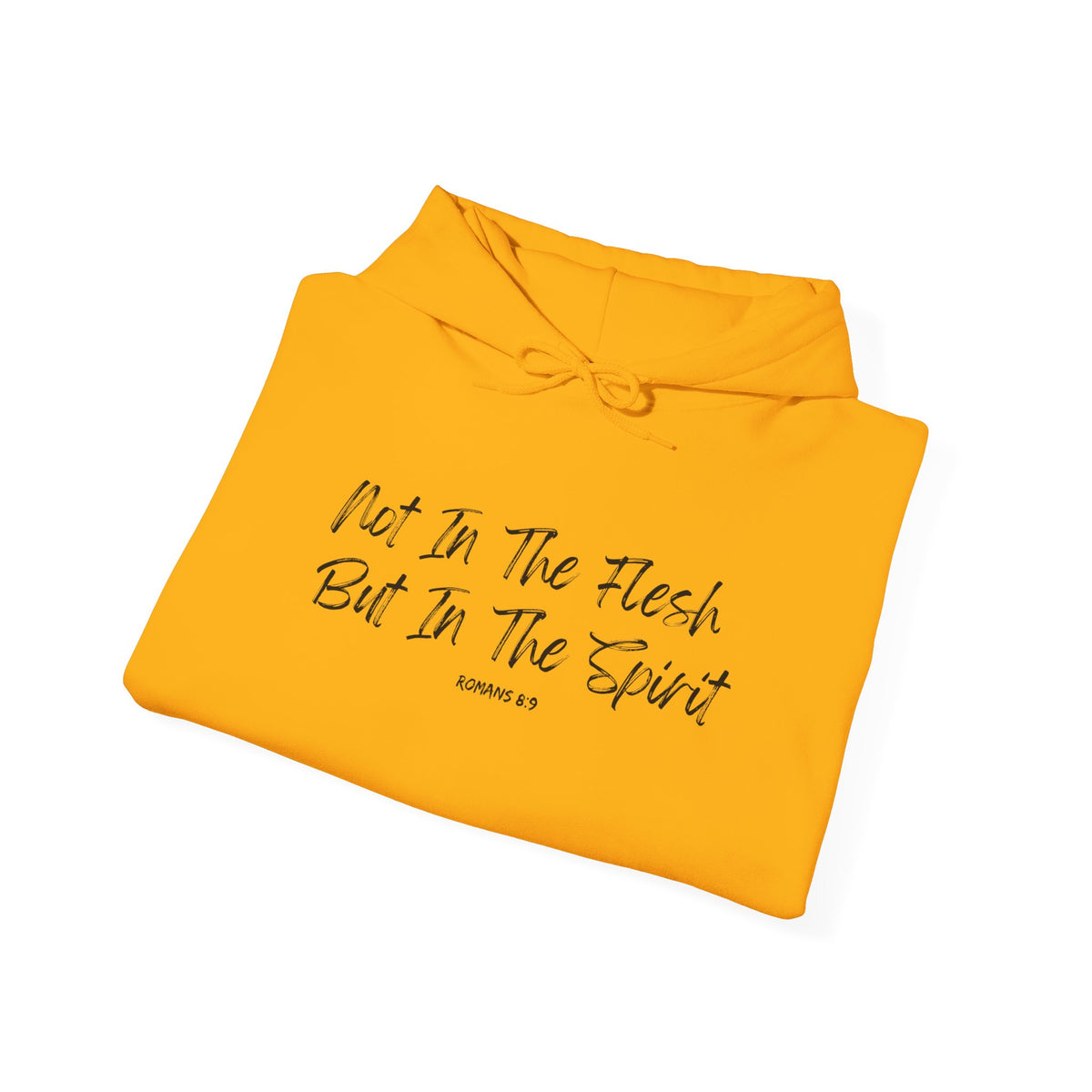 Not in the Flesh but in The Spirit- Unisex Heavy Blend™ Hooded Sweatshirt