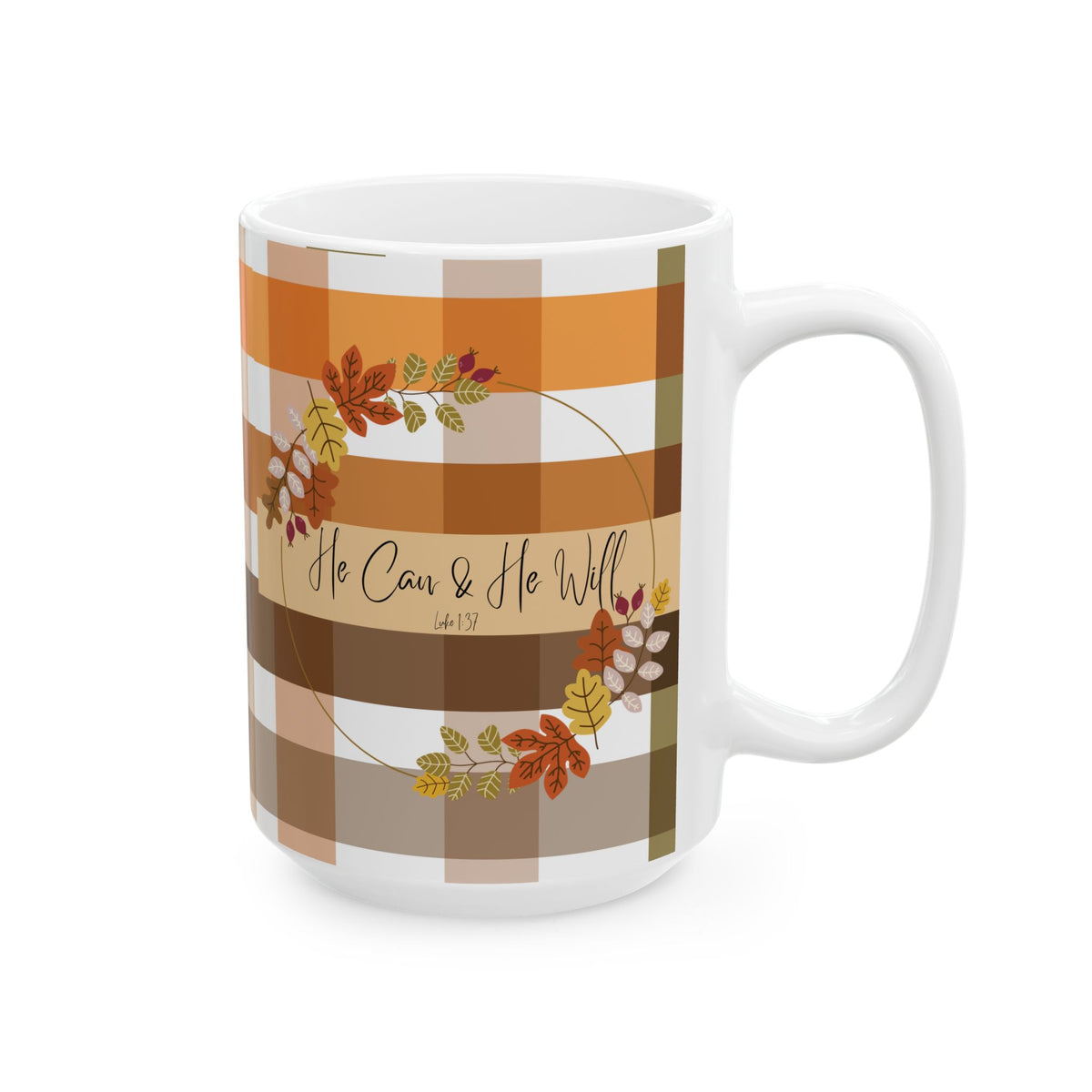 He Can & He Will | Ceramic Mug, (11oz, 15oz)