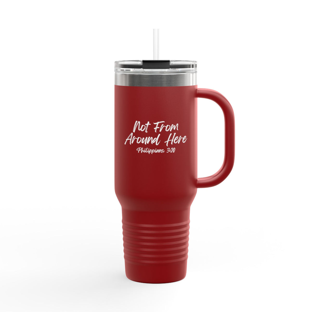 Not From Around Here- Insulated Travel Mug, 40oz