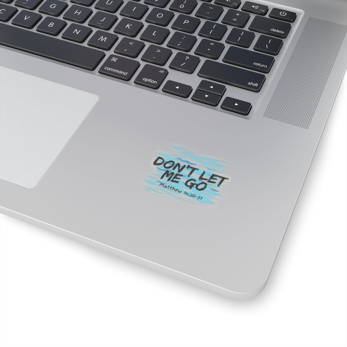 Don't Let Me Go- Kiss-Cut Stickers