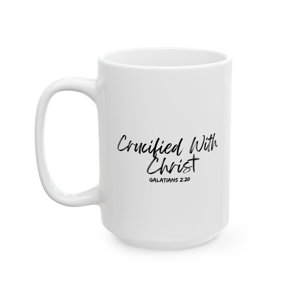 Crucified With Christ- Ceramic Mug, (11oz, 15oz)