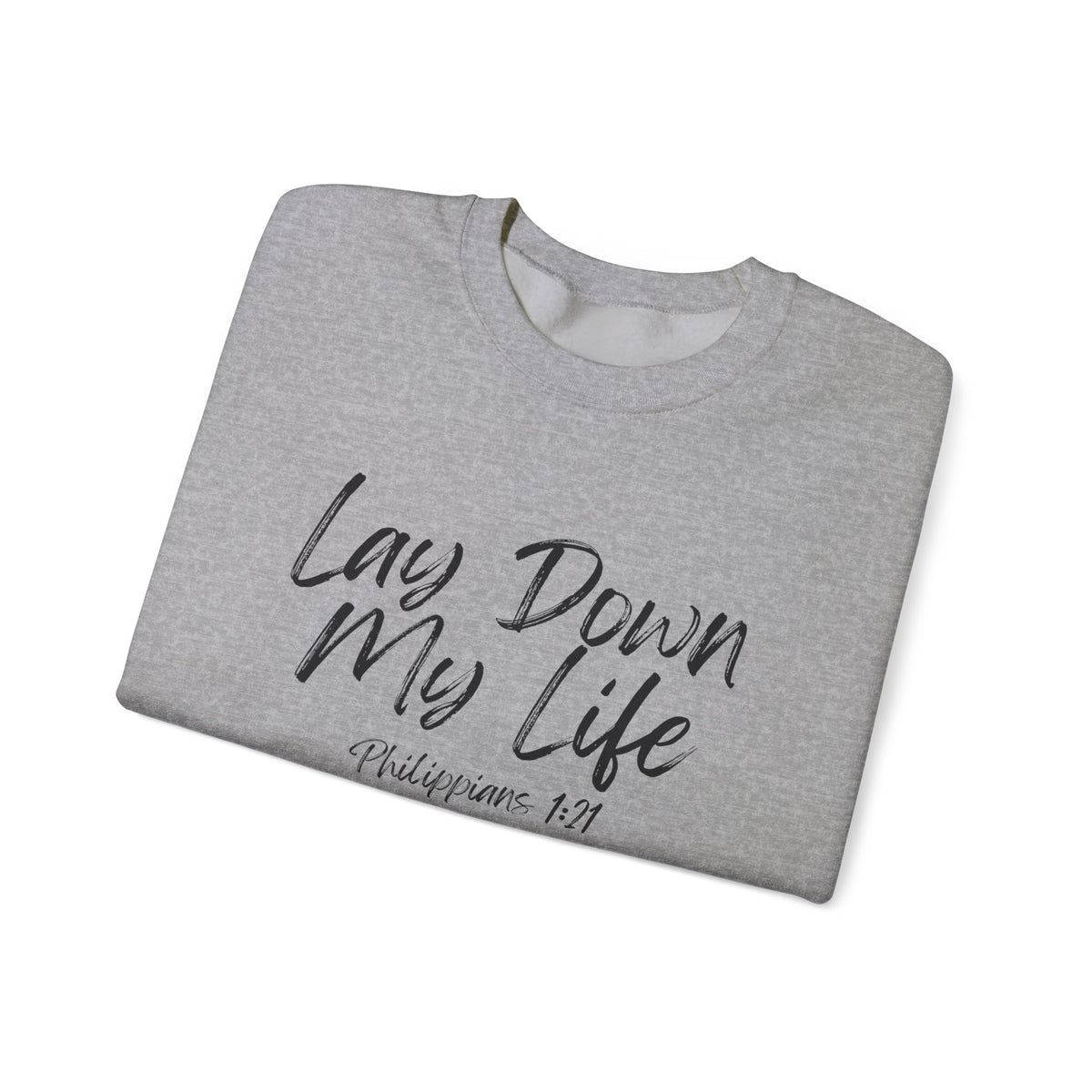 Lay Down My Life- Unisex Heavy Blend™ Crewneck Sweatshirt