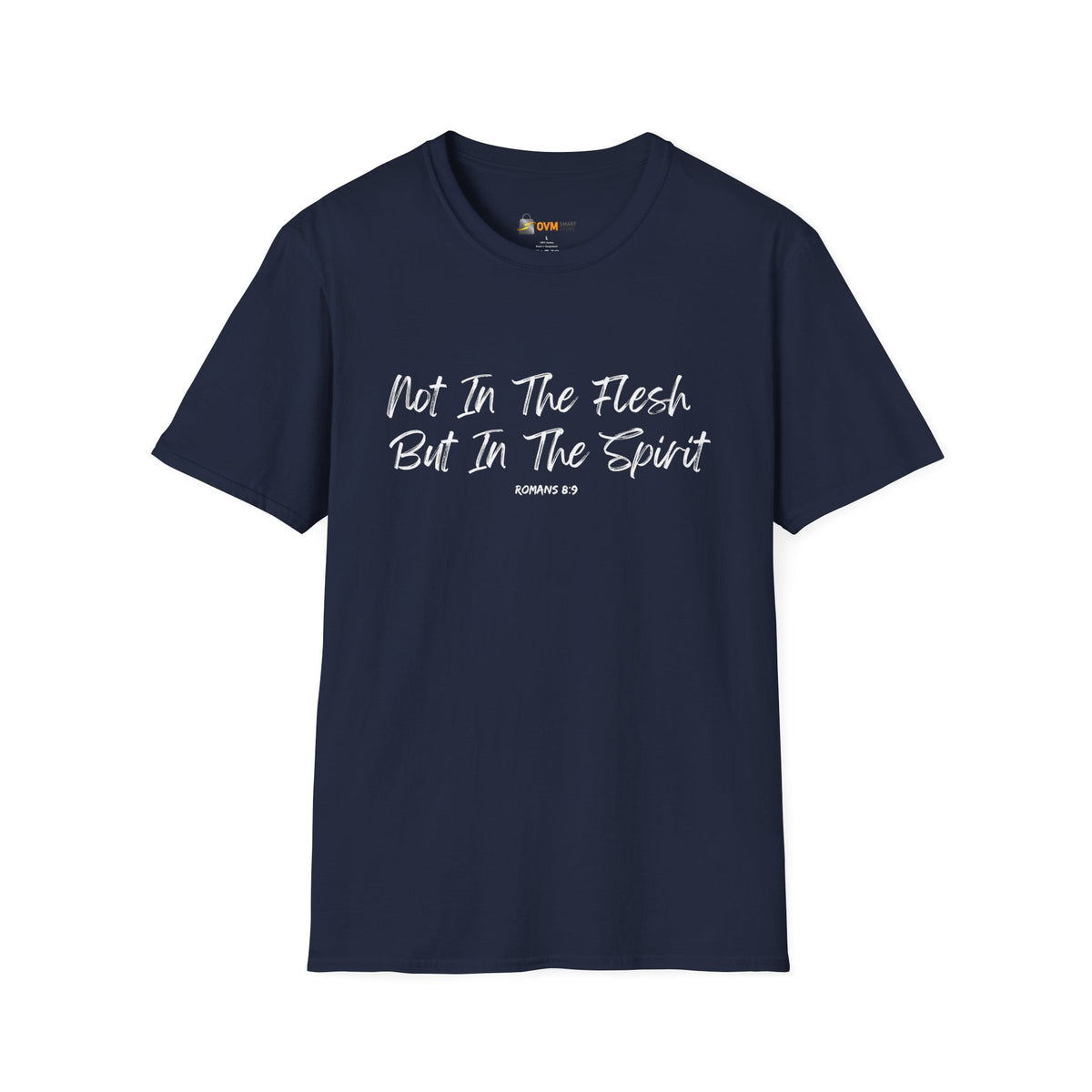 Not In the Flesh but in The Spirit- Unisex Softstyle T-Shirt