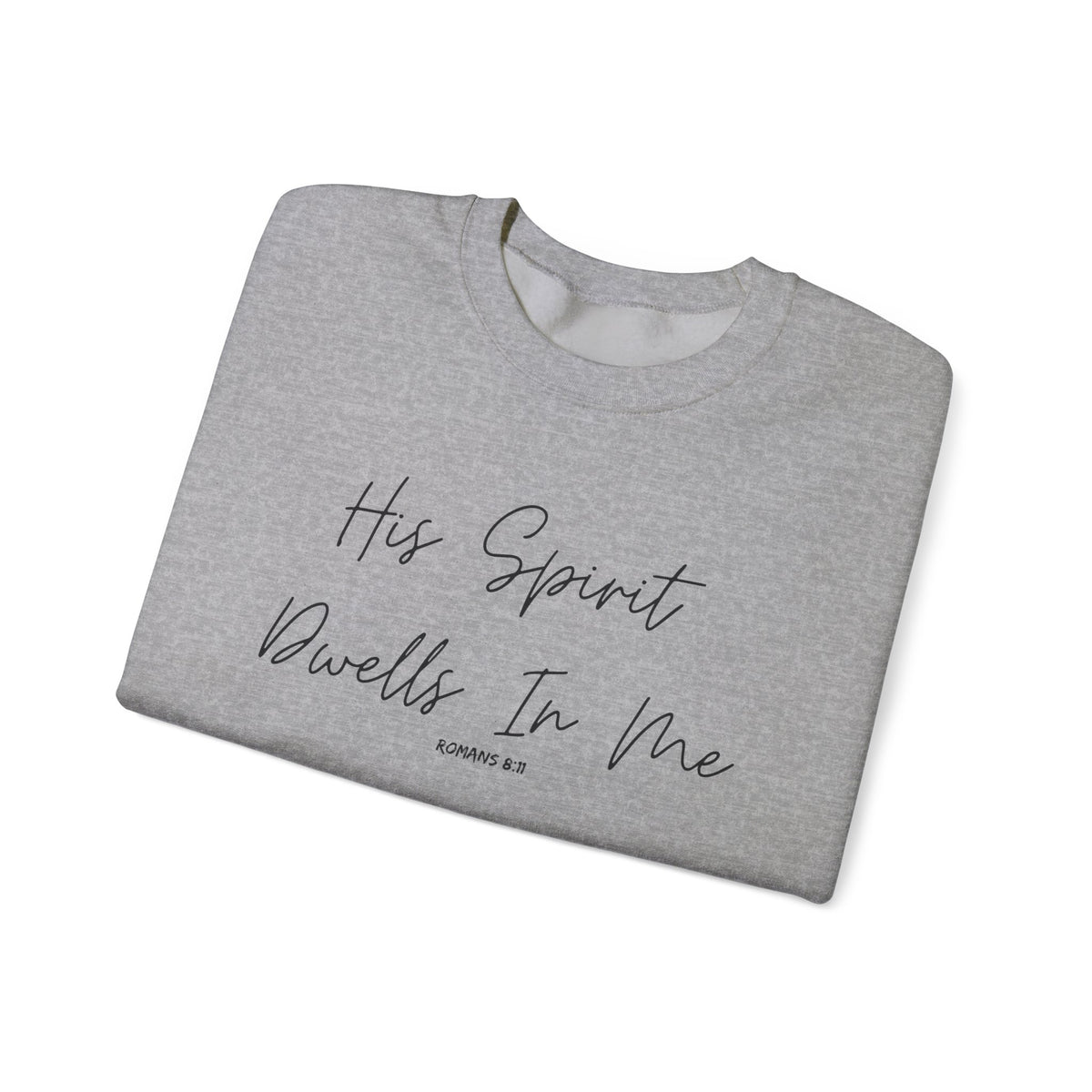 His Spirit Dwells In Me- Unisex Heavy Blend™ Crewneck Sweatshirt