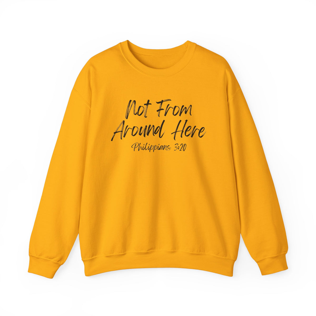 Not From Around Here- Unisex Heavy Blend™ Crewneck Sweatshirt