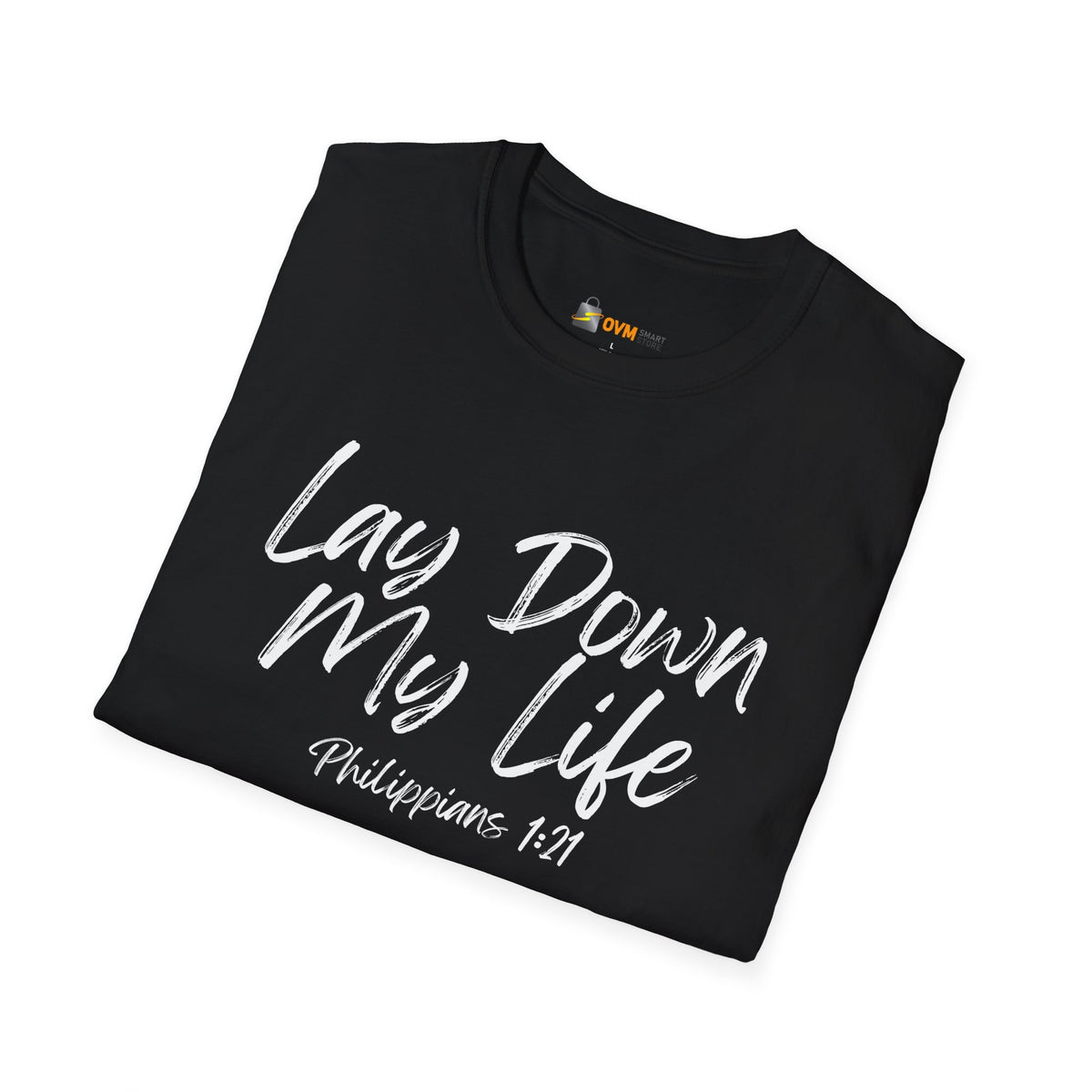 Lay Down My Life- Unisex Softstyle T-Shirt