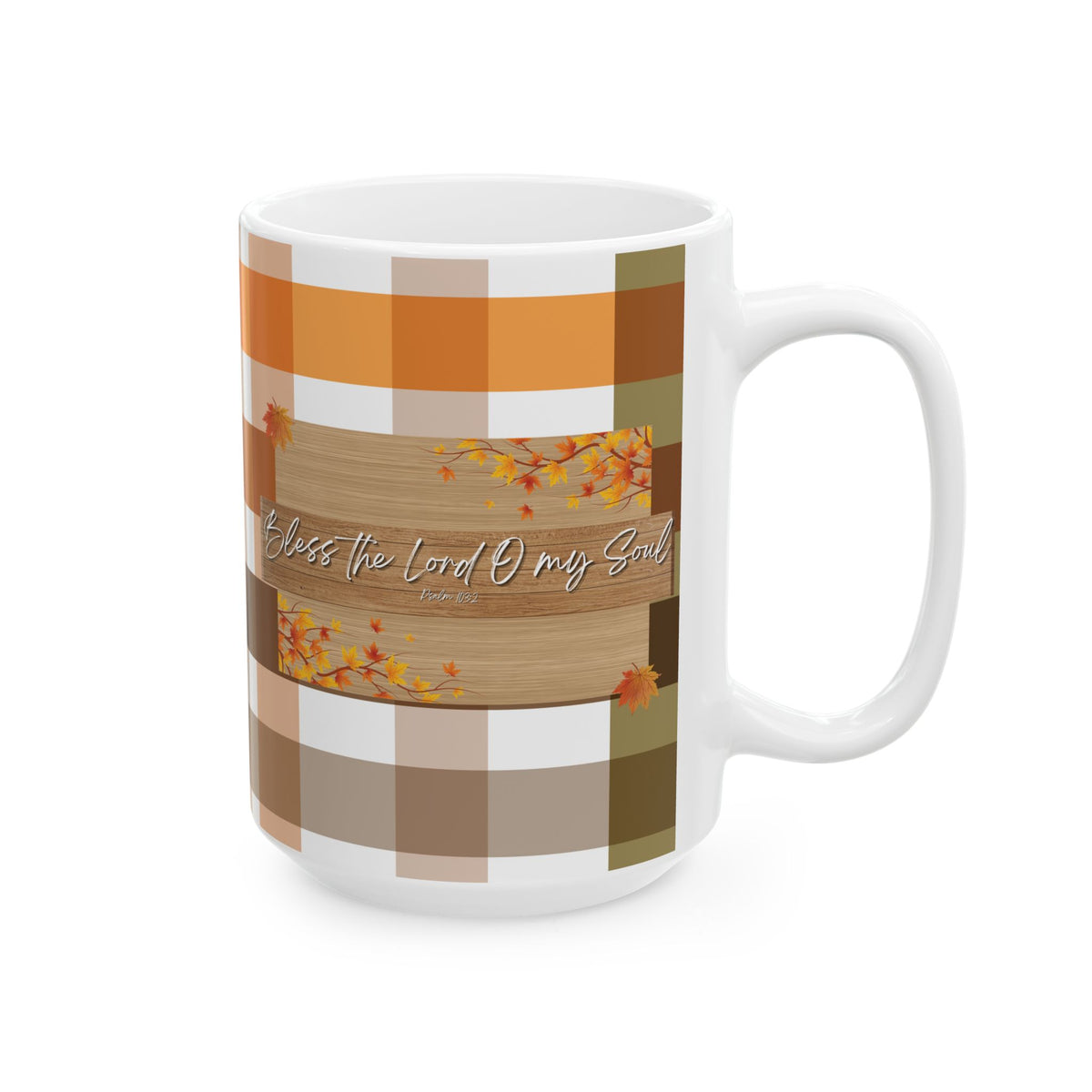 Bless The Lord O My Soul | Ceramic Mug, (11oz, 15oz)