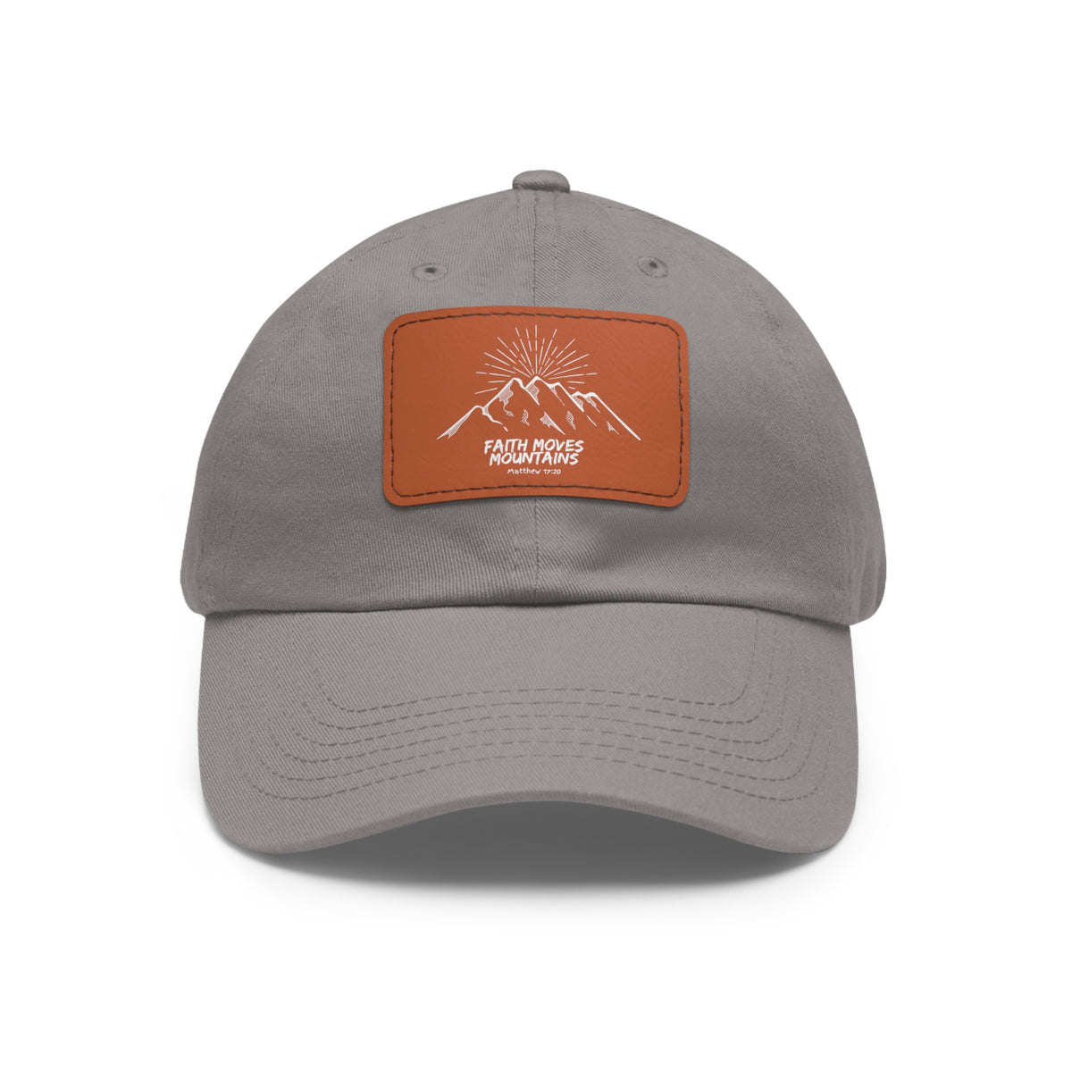 Faith Moves Mountains- Dad Hat with Leather Patch (Rectangle)